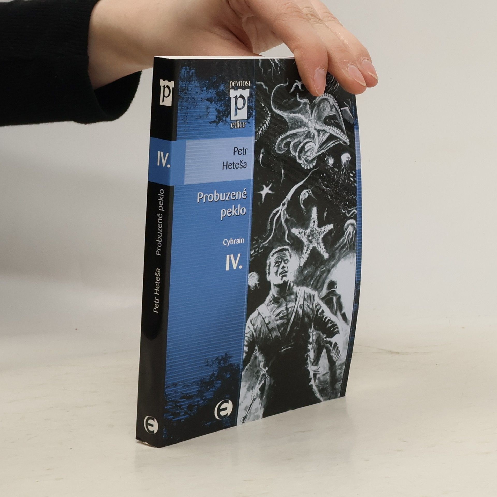 Petr Heteša Probuzené peklo. Cybrain IV.