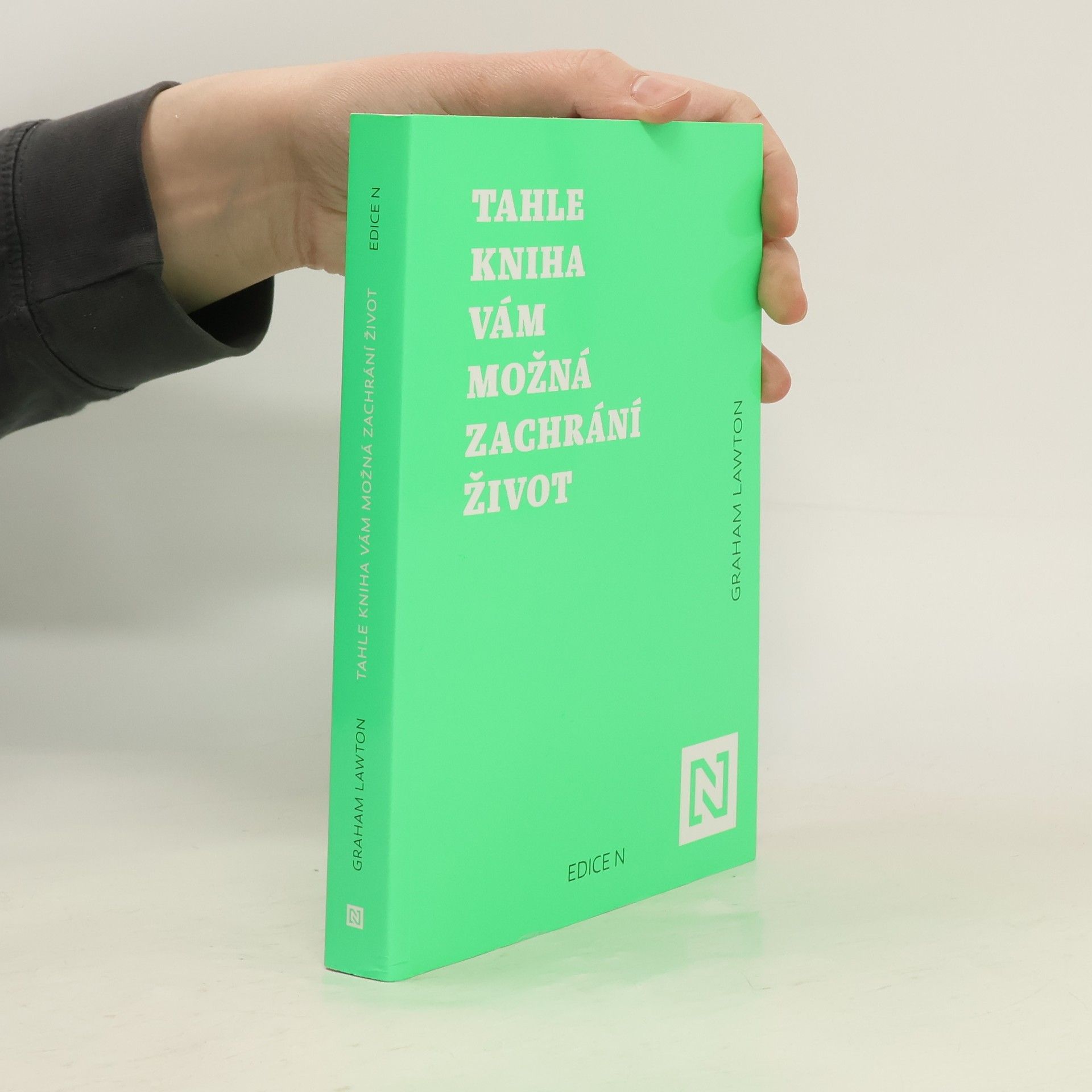 Graham Lawton Tahle kniha vám možná zachrání život : jak déle a lépe žít díky vědě