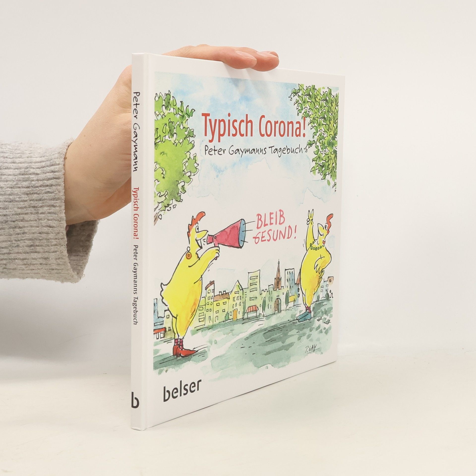 Gustav-Peter Hahn Typisch Corona. Peter Gaymanns Tagebuch