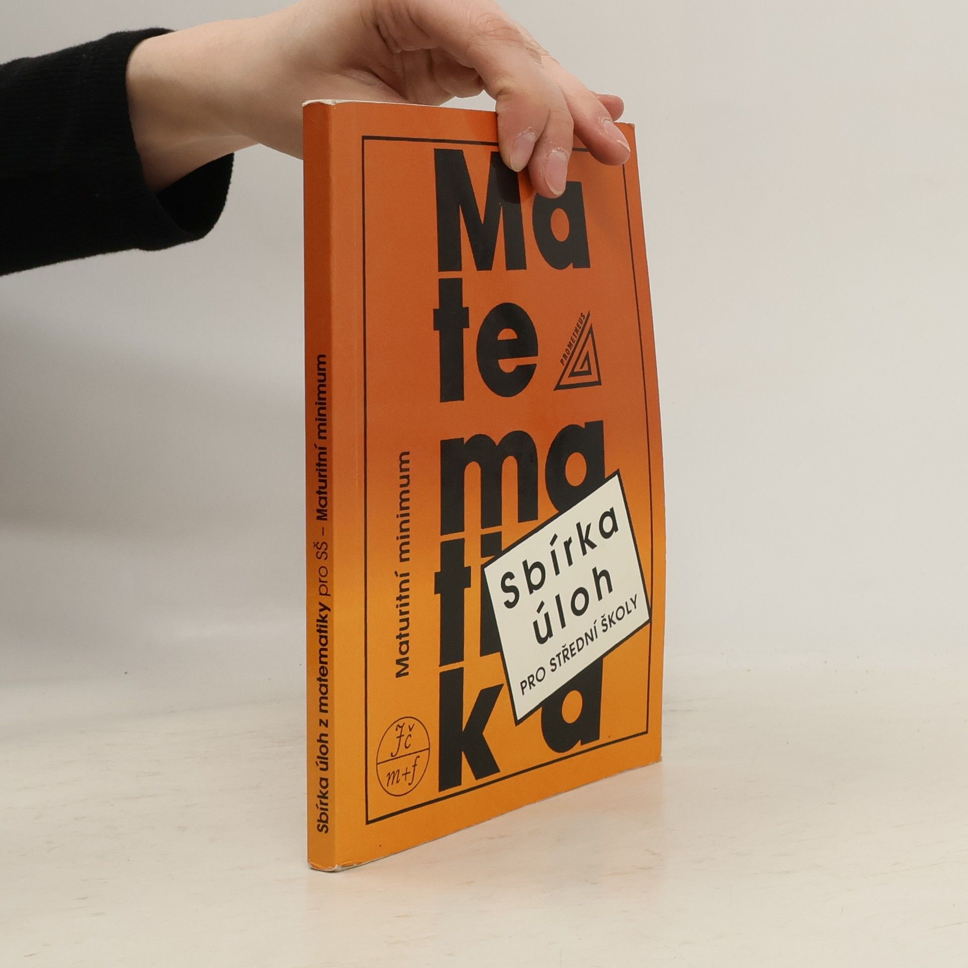 Collectif d'auteurs Sbírka úloh z matematiky pro střední školy. Maturitní minimum