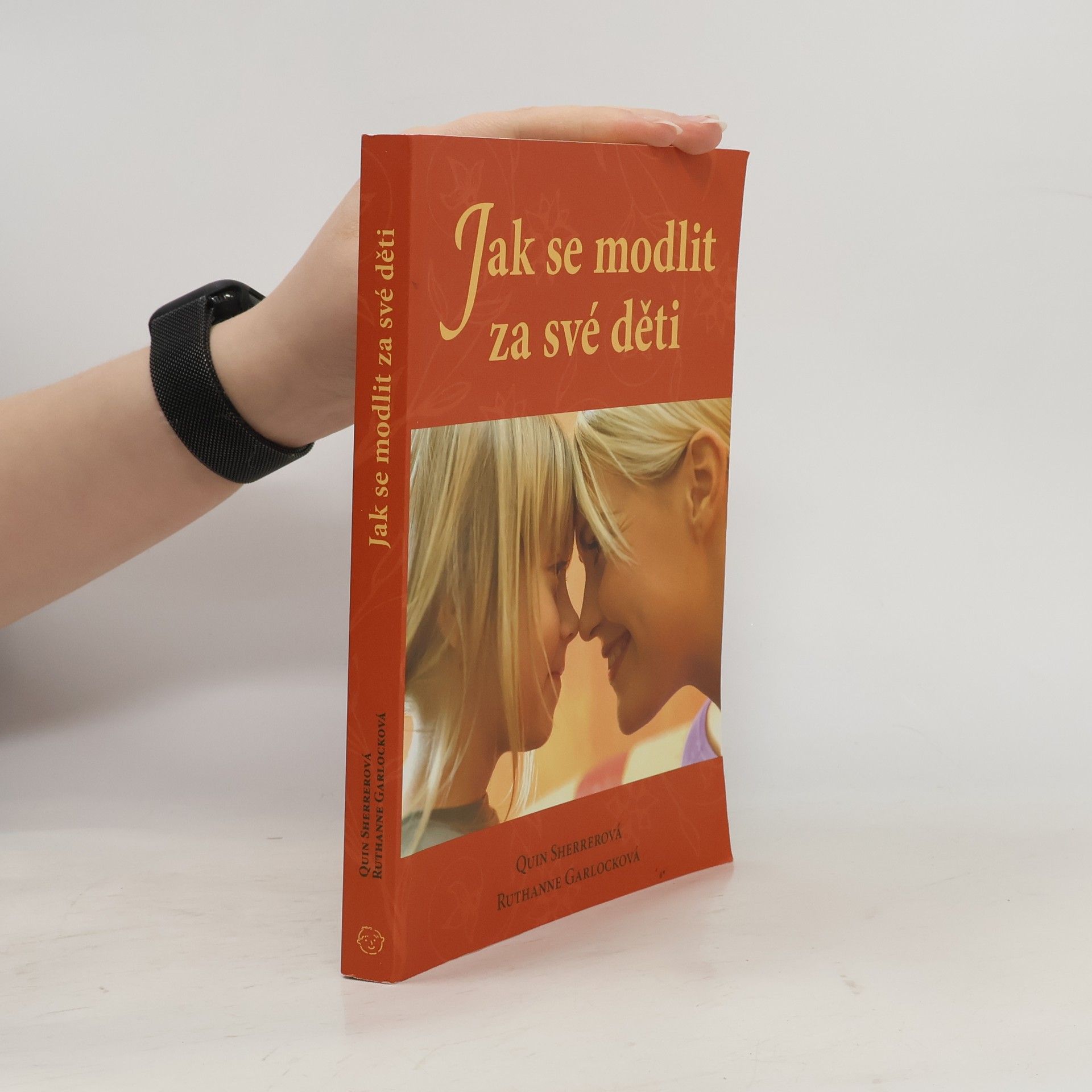 Quin Sherrer Jak se modlit za své děti