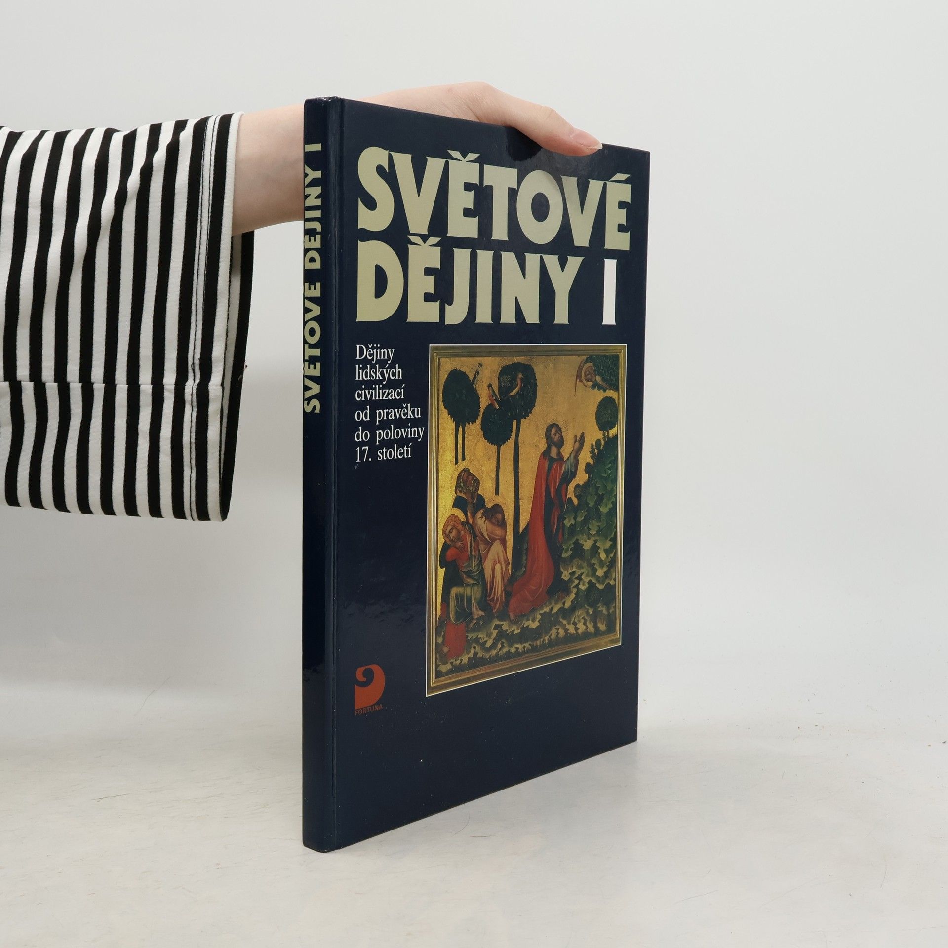 Světové dějiny I. Dějiny lidských civilizací od pravěku do poloviny 17. století