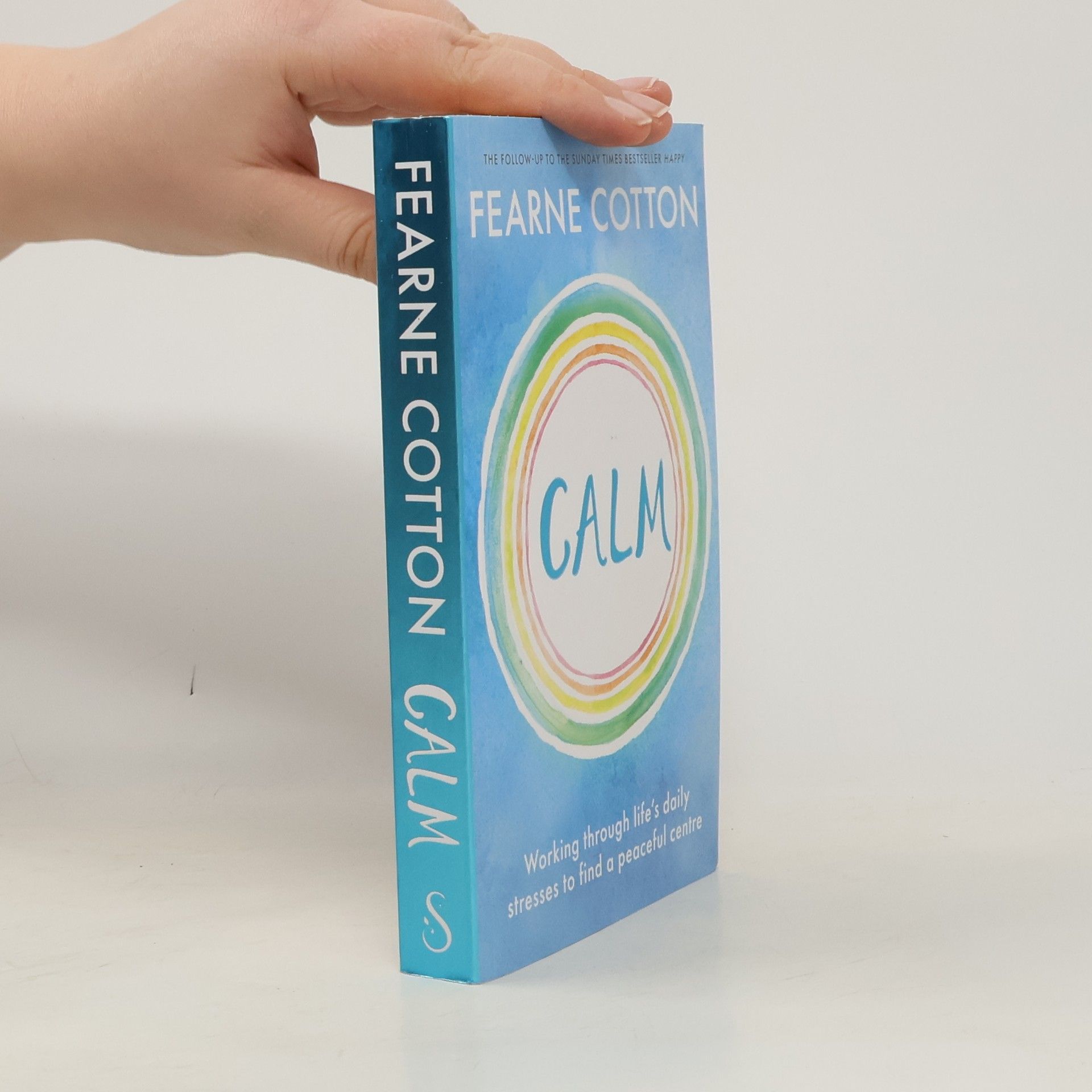 Fearne Cotton Calm: Working through life's daily stresses to find a peaceful centre