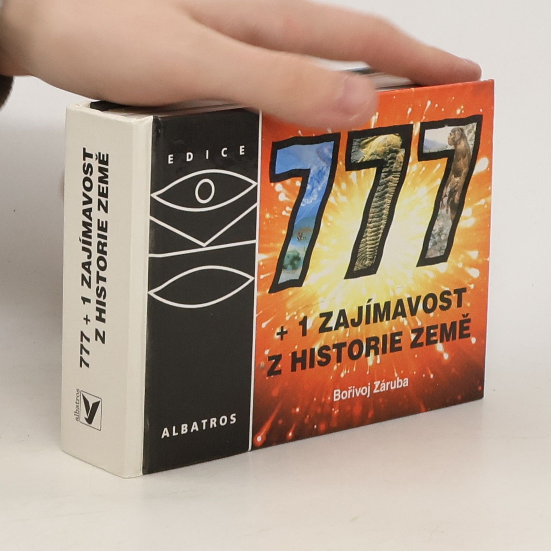 Bořivoj Záruba 777+1 zajímavost z historie Země : neobvyklá encyklopedie, aneb, Vzhůru do minulosti