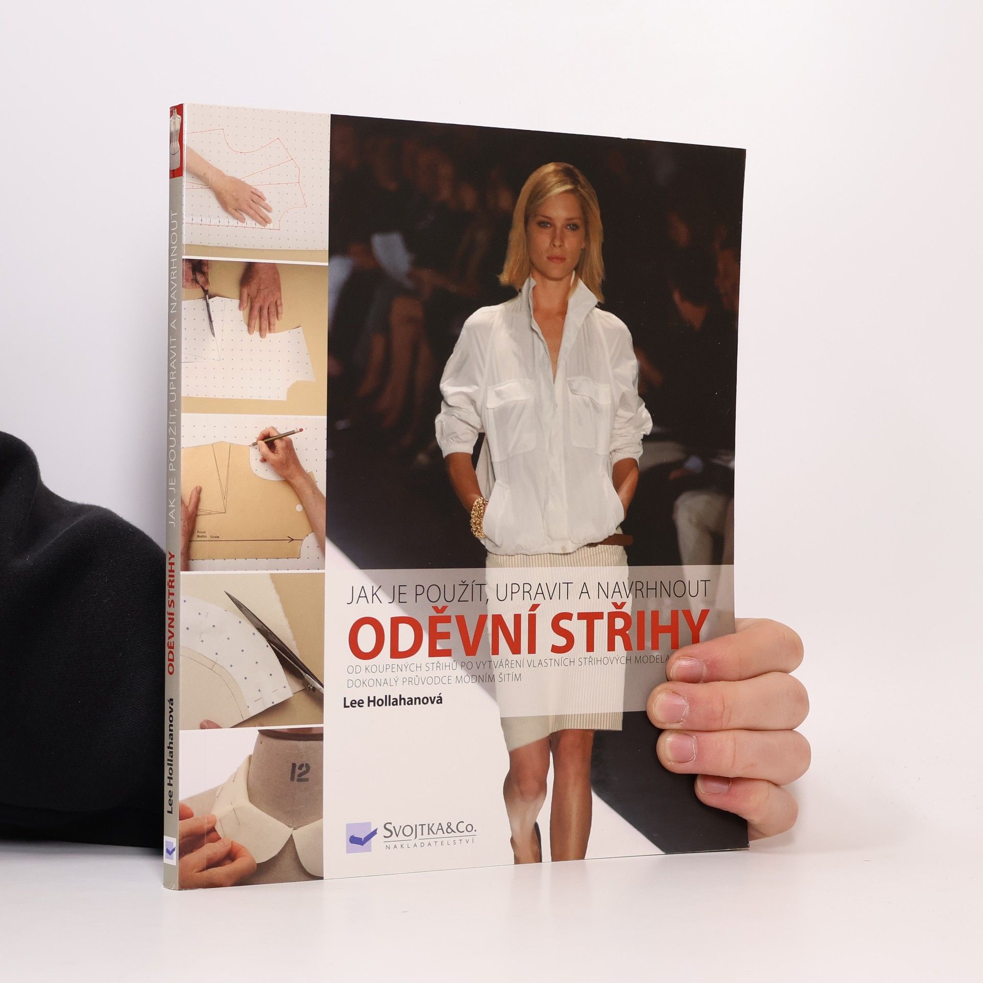 Lee Hollahan Oděvní střihy: Jak je použít, upravit a navrhnout
