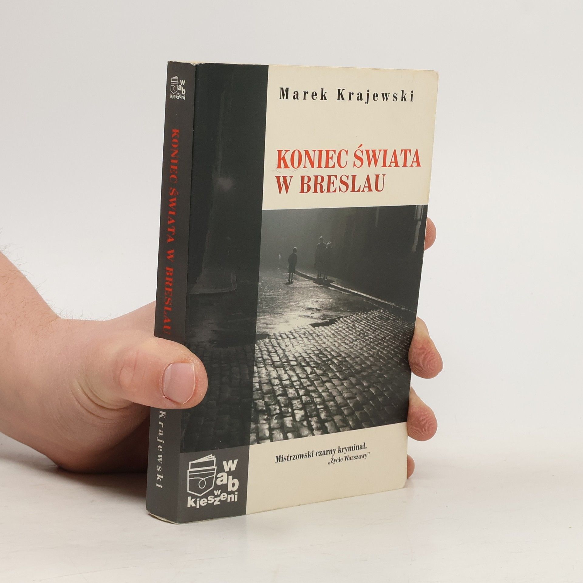 Marek Krajewski W.A.B. w kieszeni: Koniec świata w Breslau