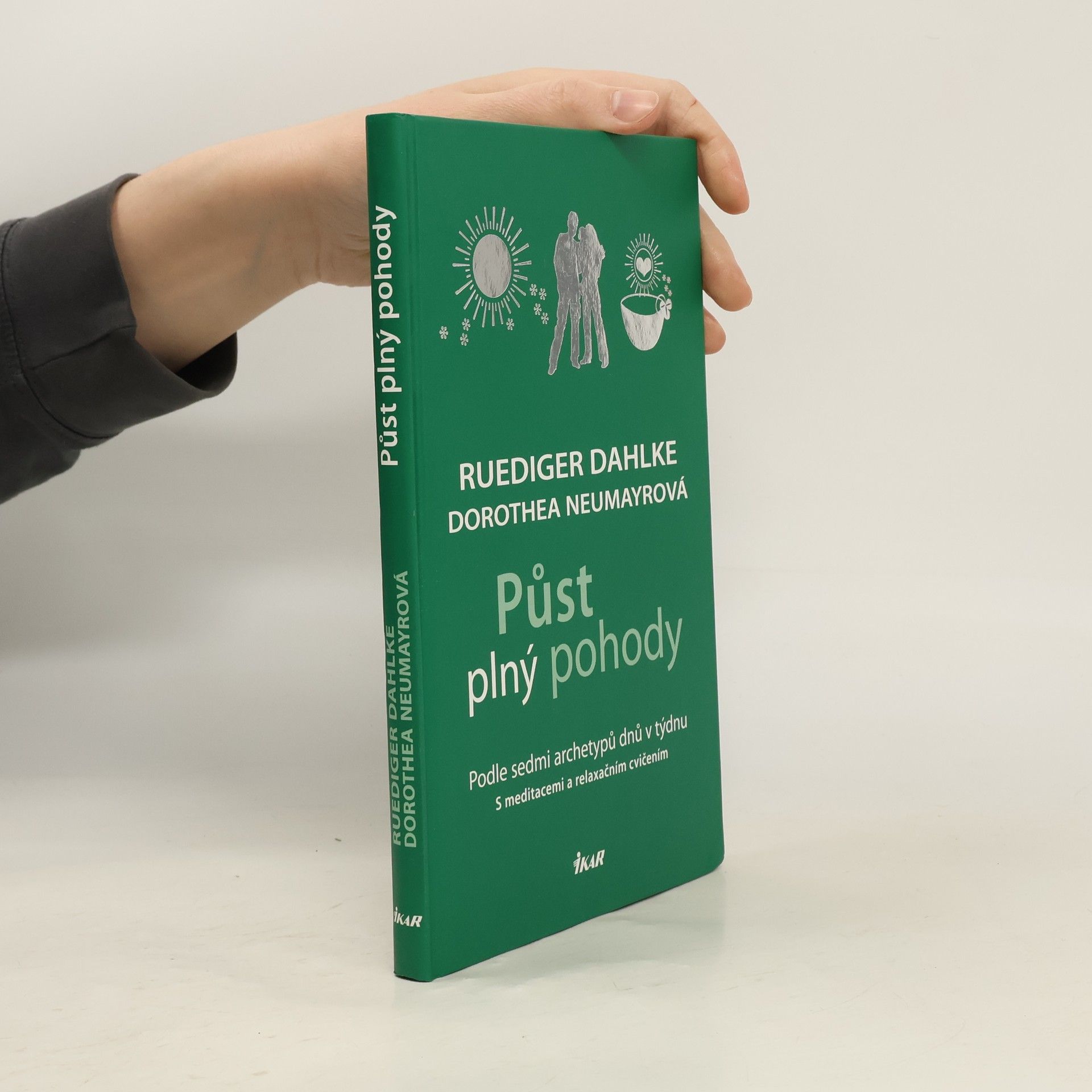 Ruediger Dahlke Půst plný pohody. Podle sedmi archetypů dnů v týdnu. S meditacemi a relaxačním cvičením