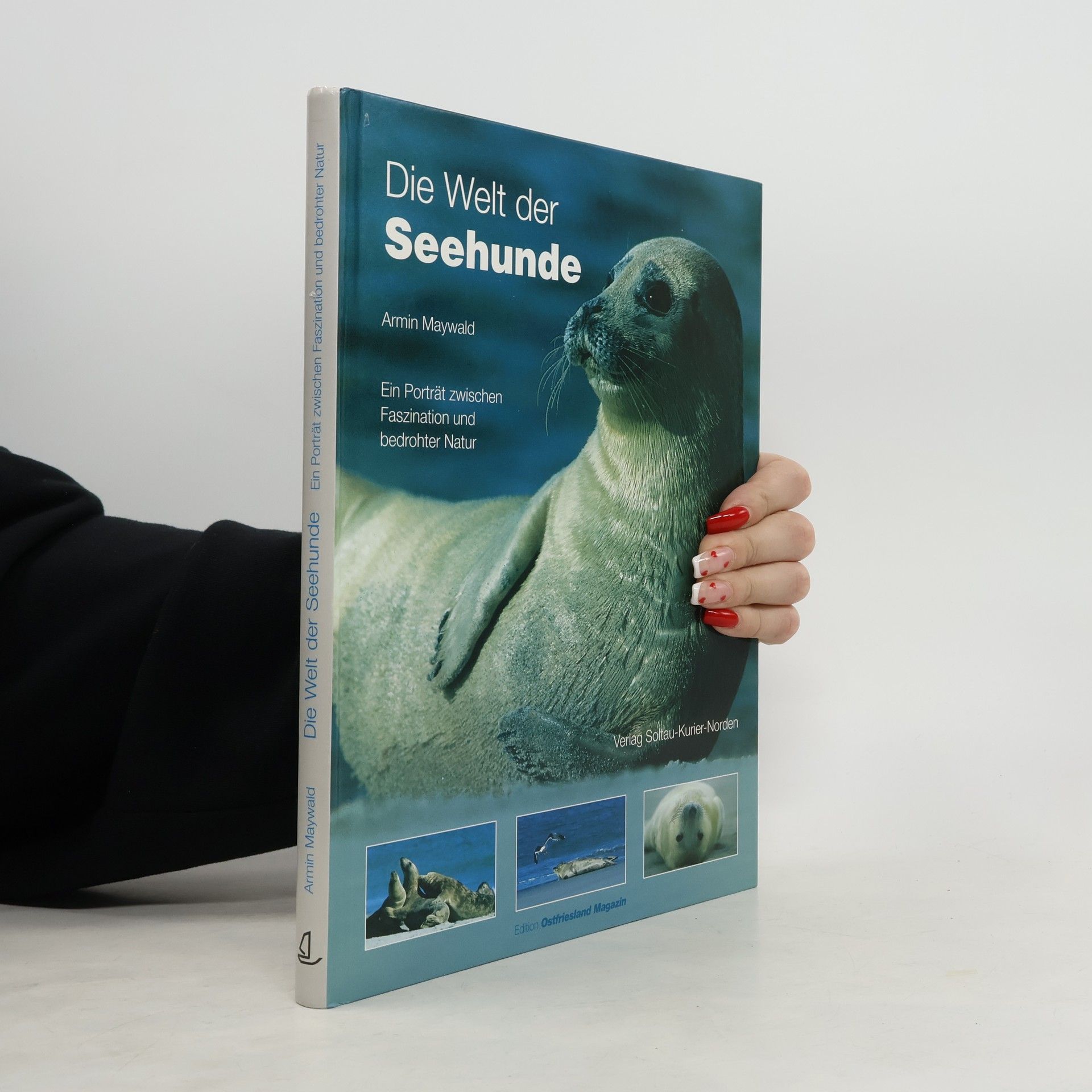 Armin Maywald Edition Ostfriesland Magazin: Die Welt der Seehunde