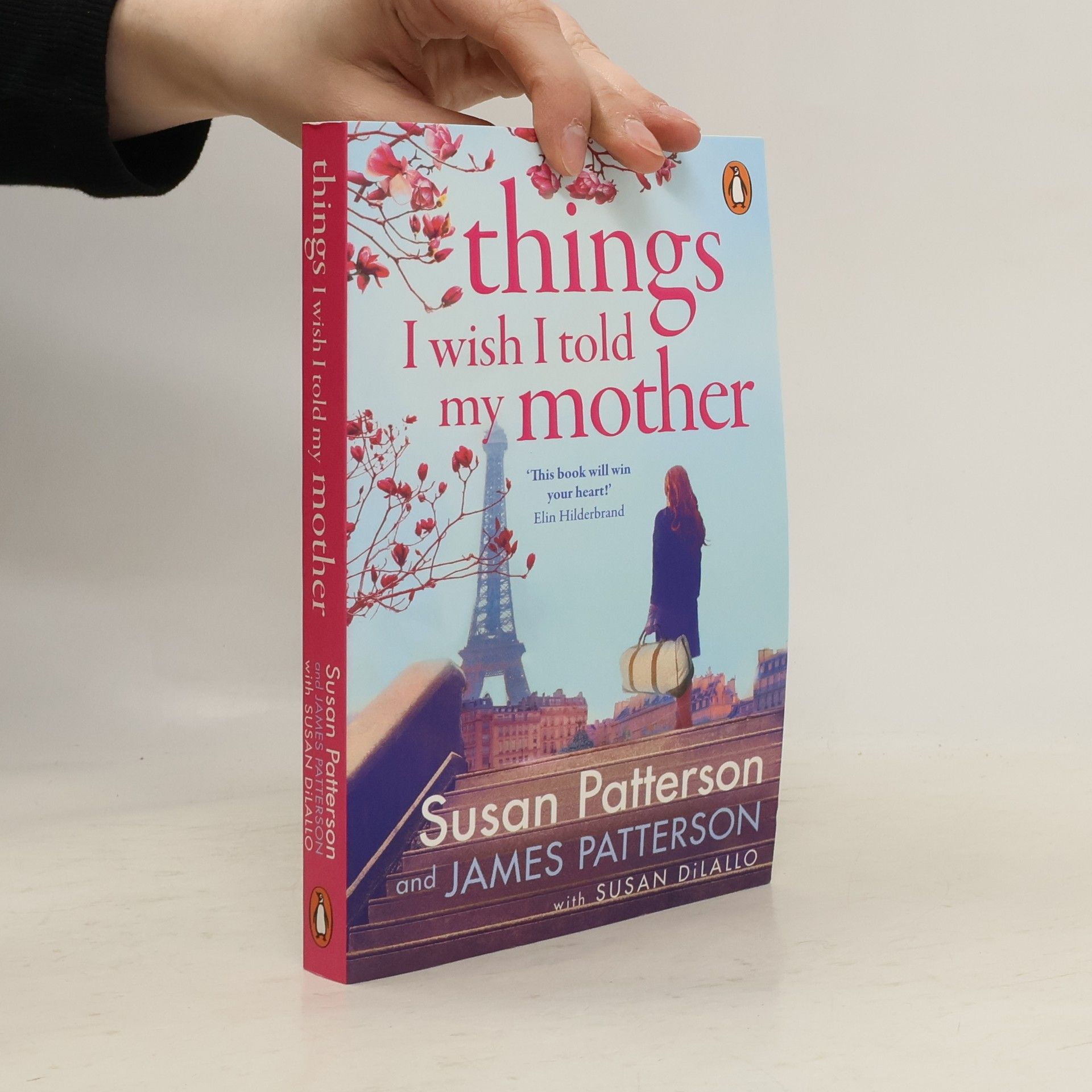 Susan Patterson Things I Wish I Told My Mother: The instant New York Times bestseller