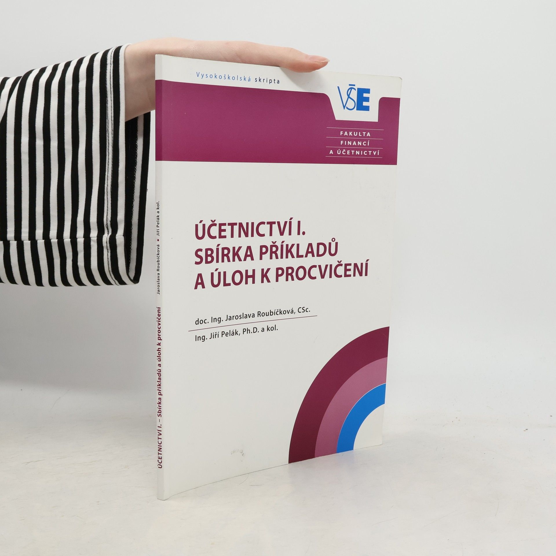 Jaroslava Roubíčková Účetnictví I. - sbírka příkladů a úloh k procvičení