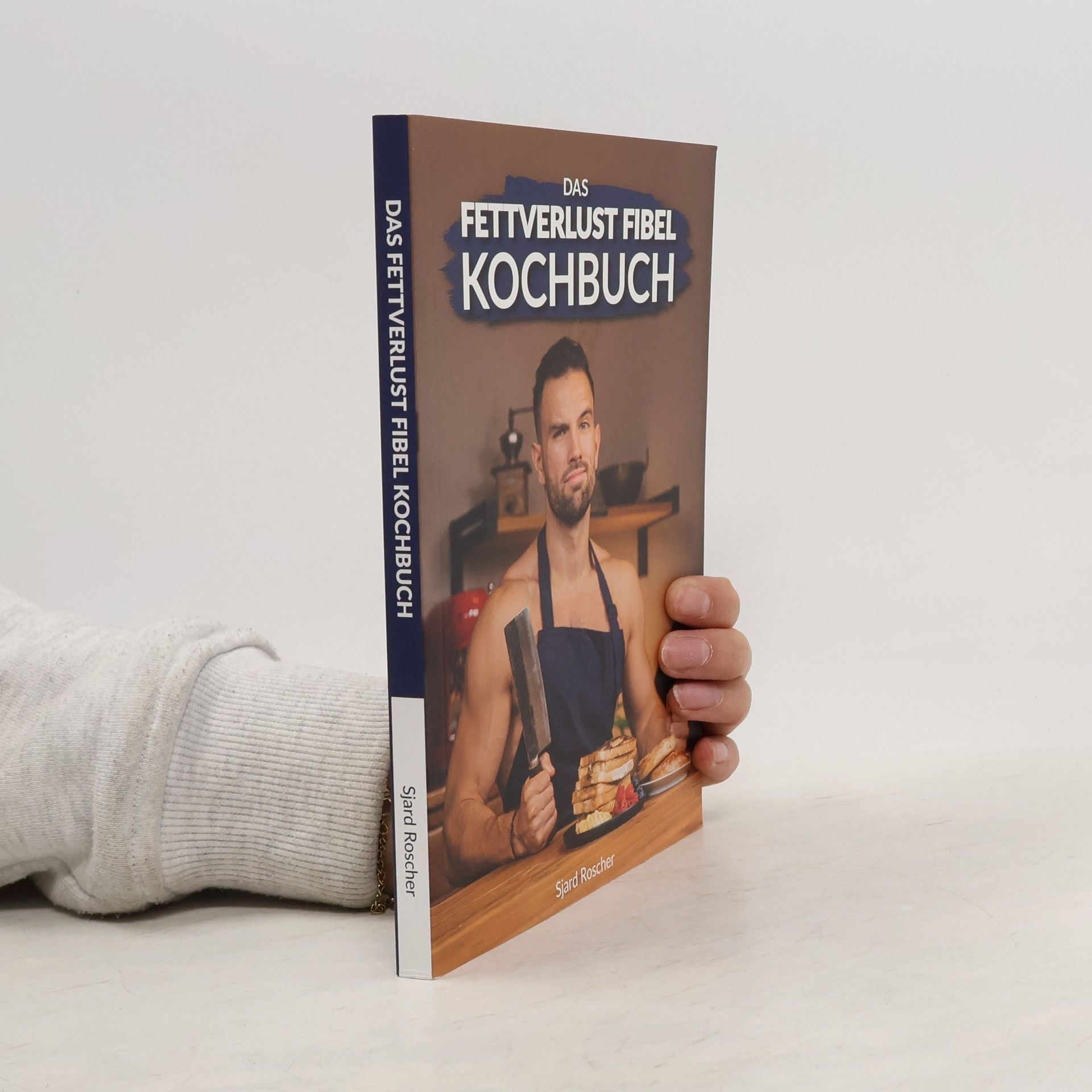 Sjard Roscher Das fettverlust Fibel Kochbuch