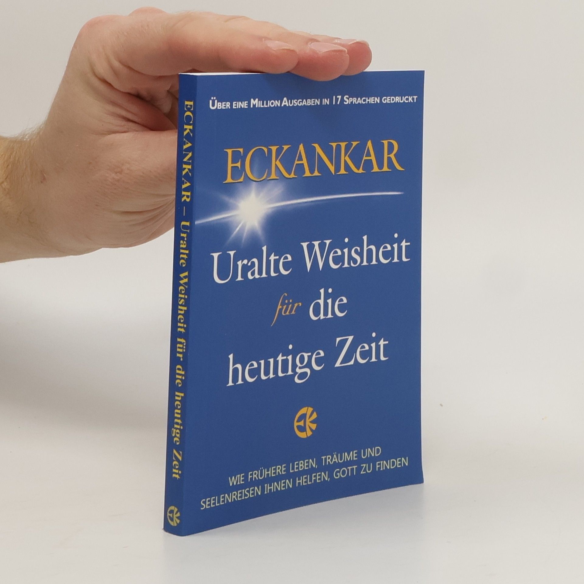 Various authors Eckankar. Uralte Weisheit für die heutige Zeit