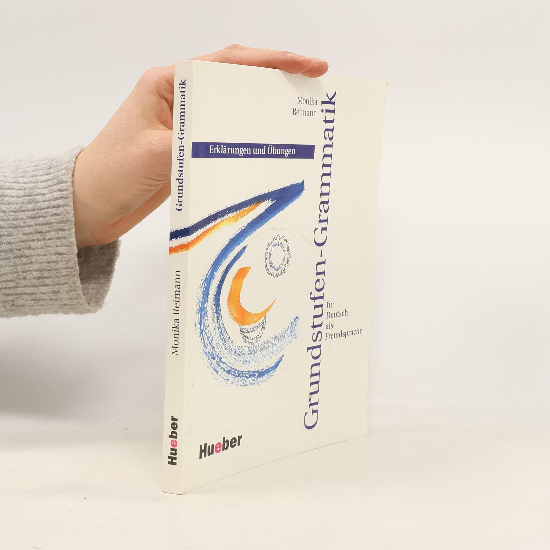 Monika Reimann Grundstufen-Grammatik für Deutsch als Fremdsprache : Erklärungen und Übungen