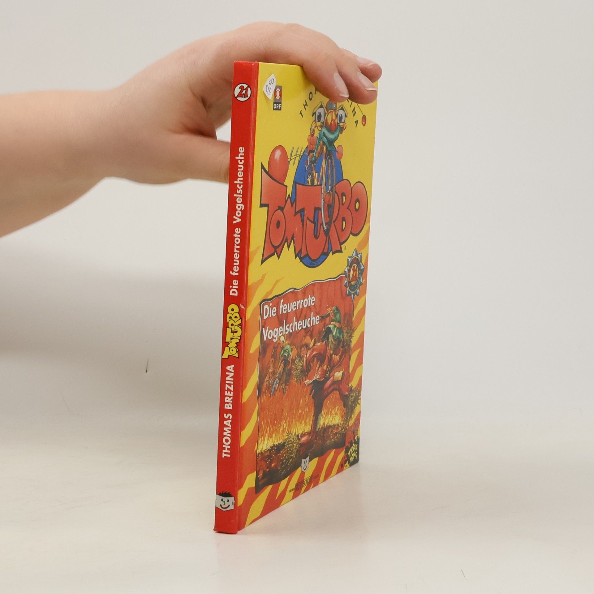 Thomas Brezina Tom Turbo. Die feuerrote Vogelscheuche