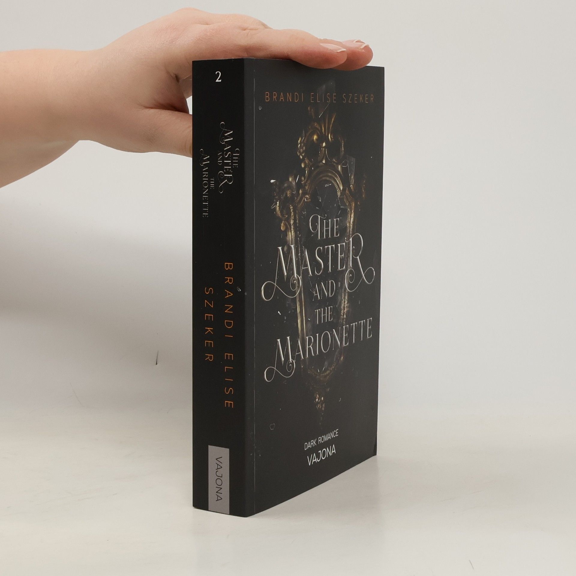 Brandi Elise Szeker The Master and The Marionette (The Pawn and The Puppet 2)