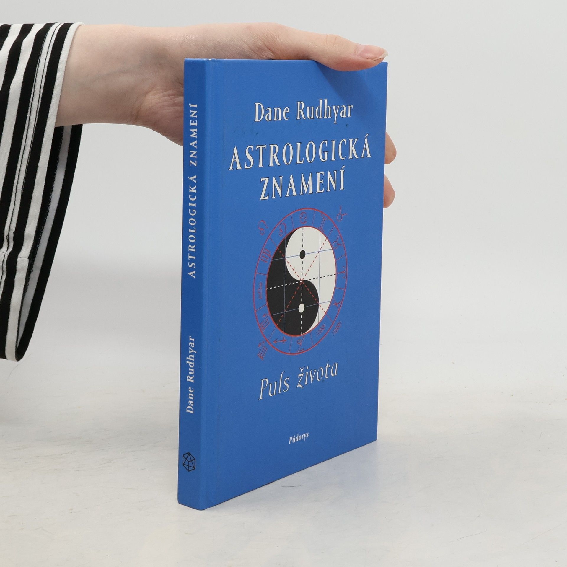 Dane Rudhyar Astrologická znamení : puls života
