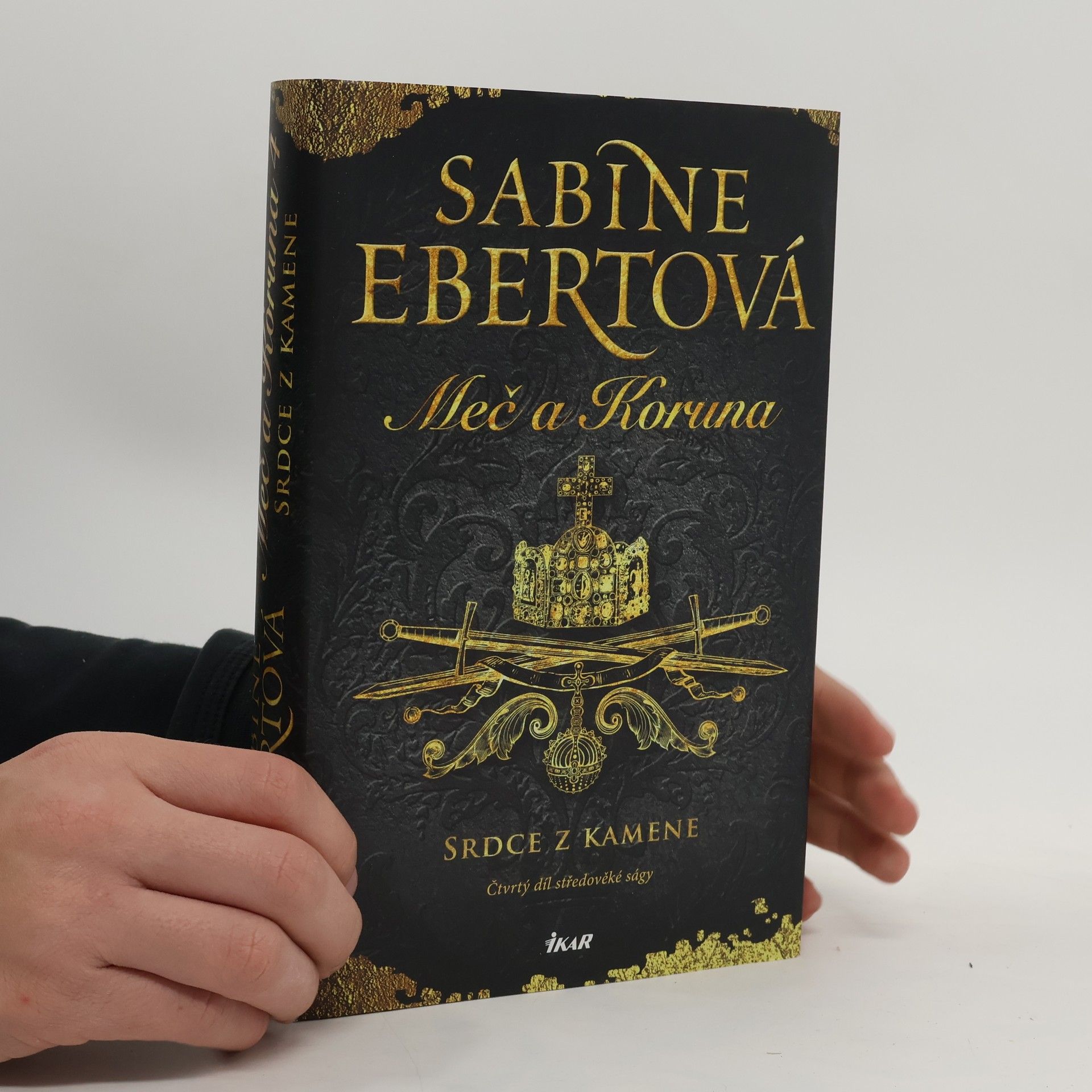 Sabine Ebert Meč a Koruna. Srdce z kamene