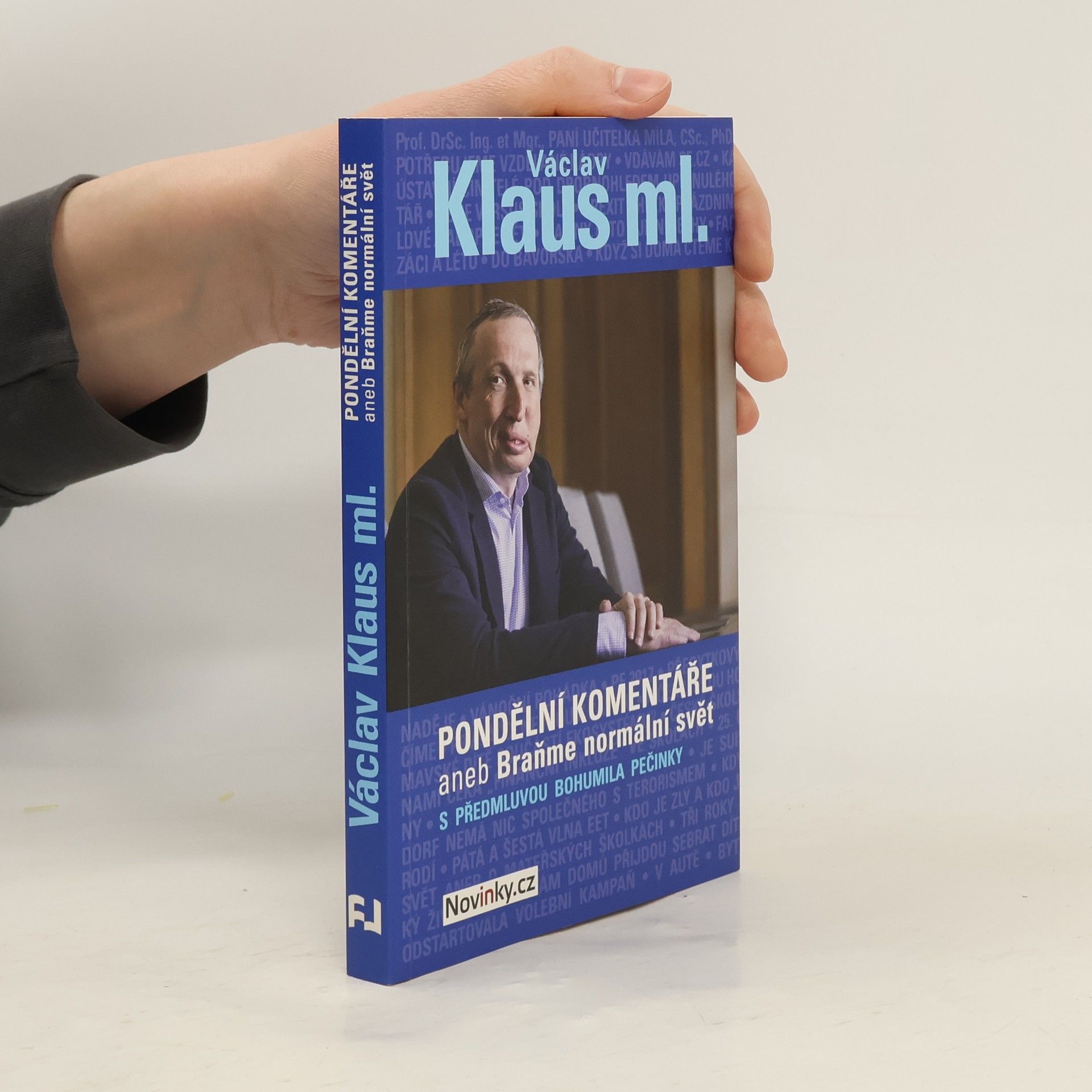 Václav Klaus Pondělní komentáře, aneb, Braňme normální svět