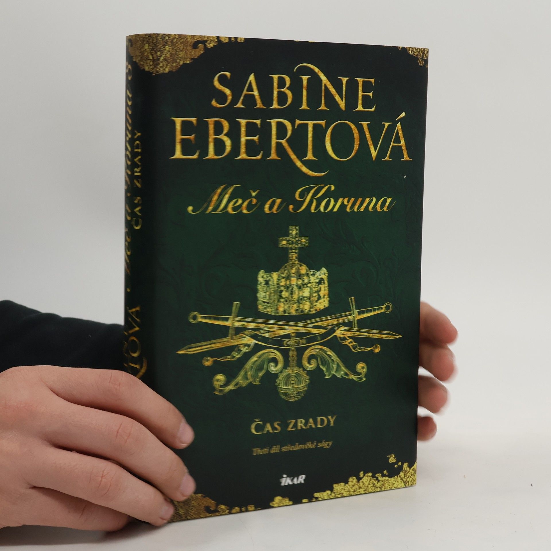 Sabine Ebert Meč a Koruna. Třetí díl středověké ságy. Čas zrady