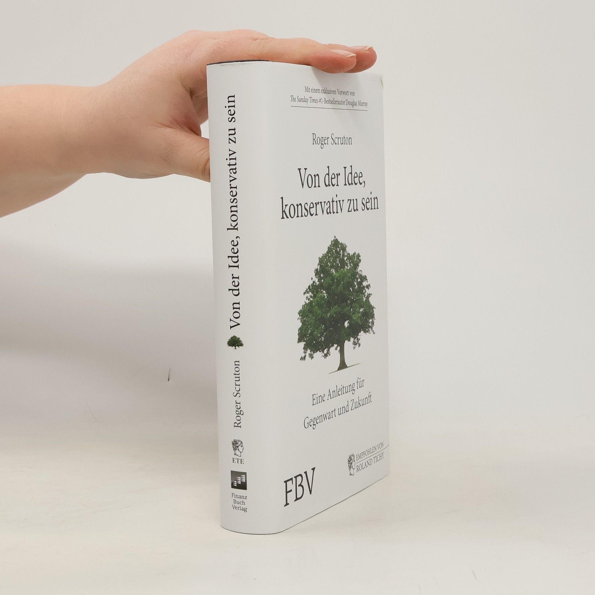 Roger Scruton Von der Idee, konservativ zu sein