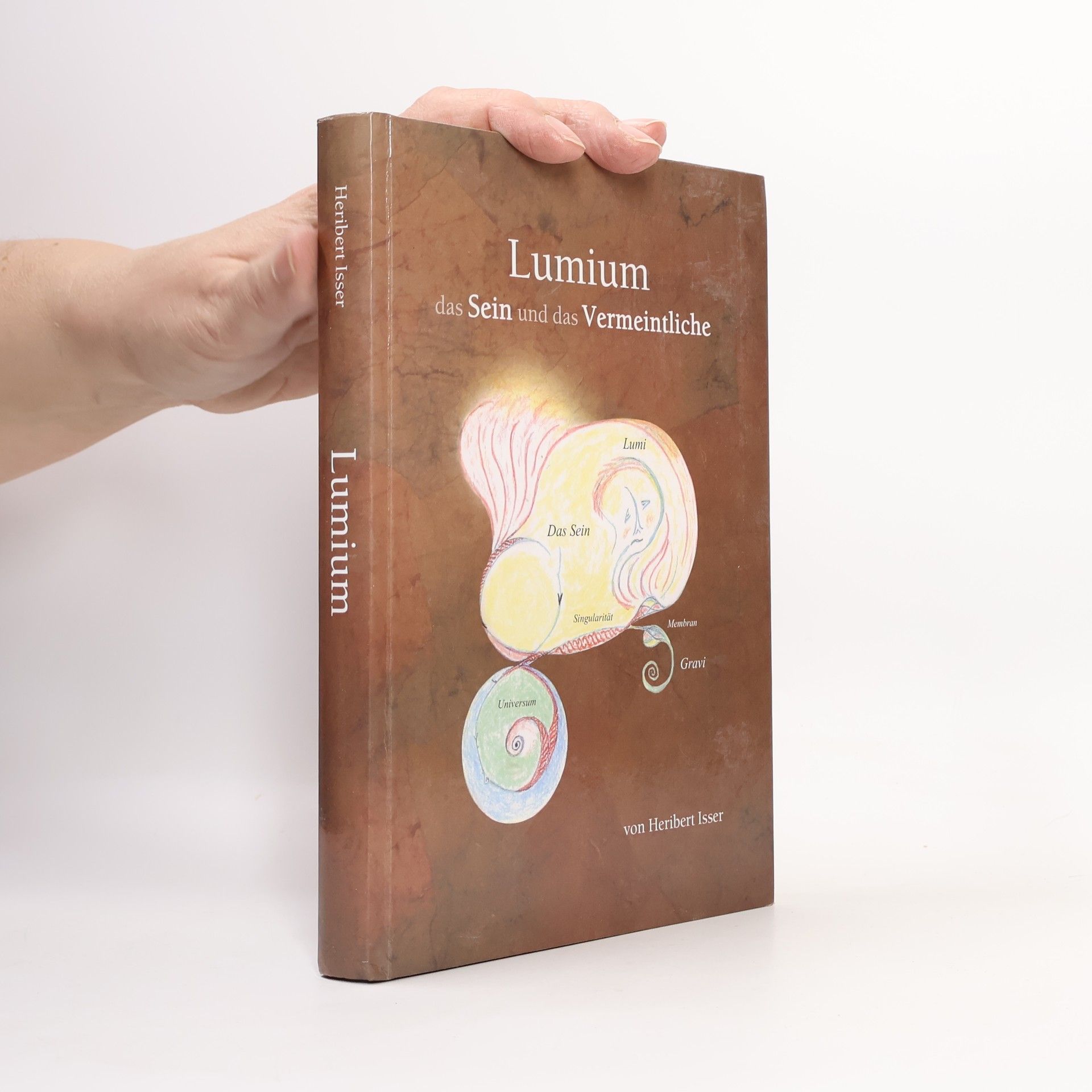 Heribert Isser Lumium das Sein und das Vermeintliche