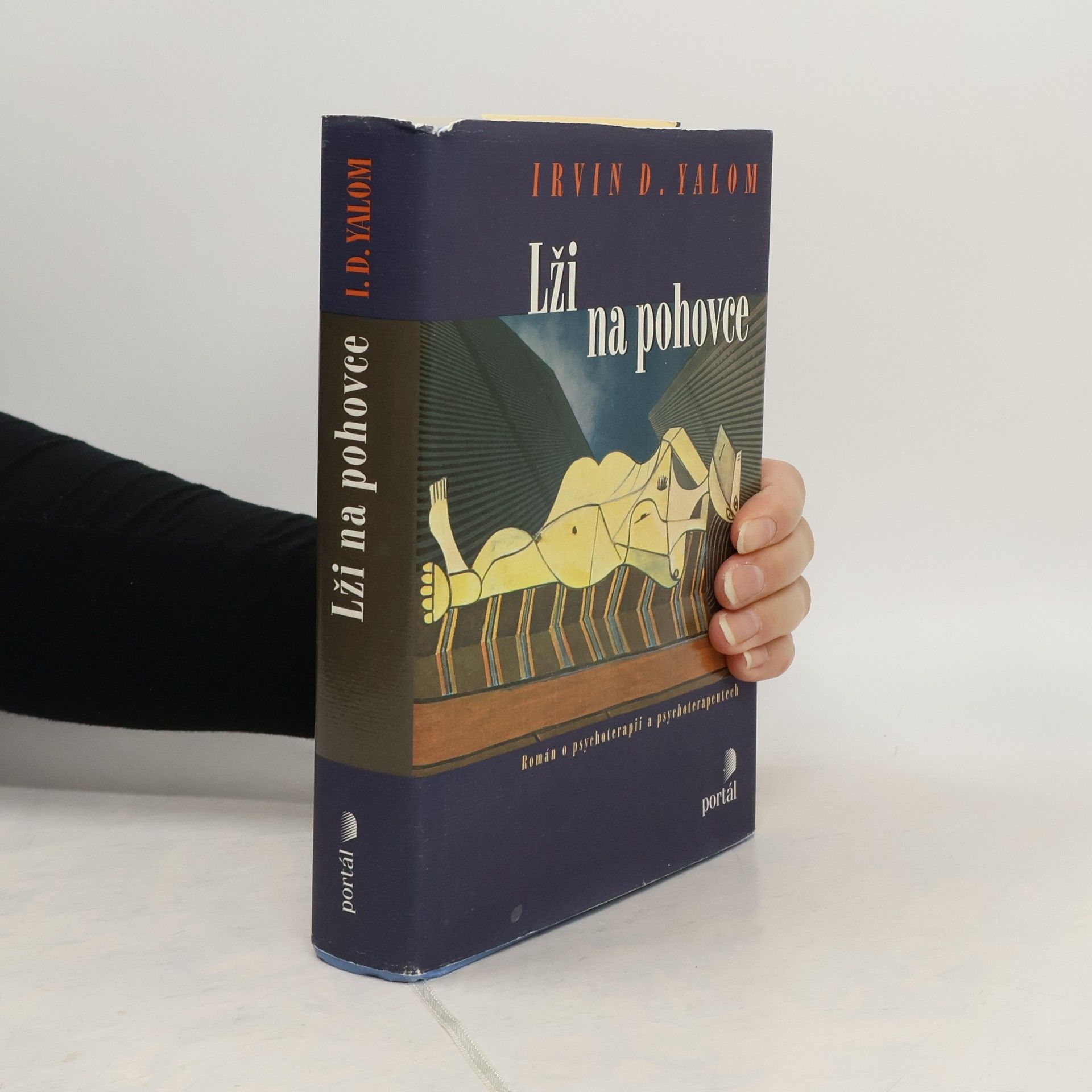 Irvin Yalom Lži na pohovce : román o psychoterapii a psychoterapeutech