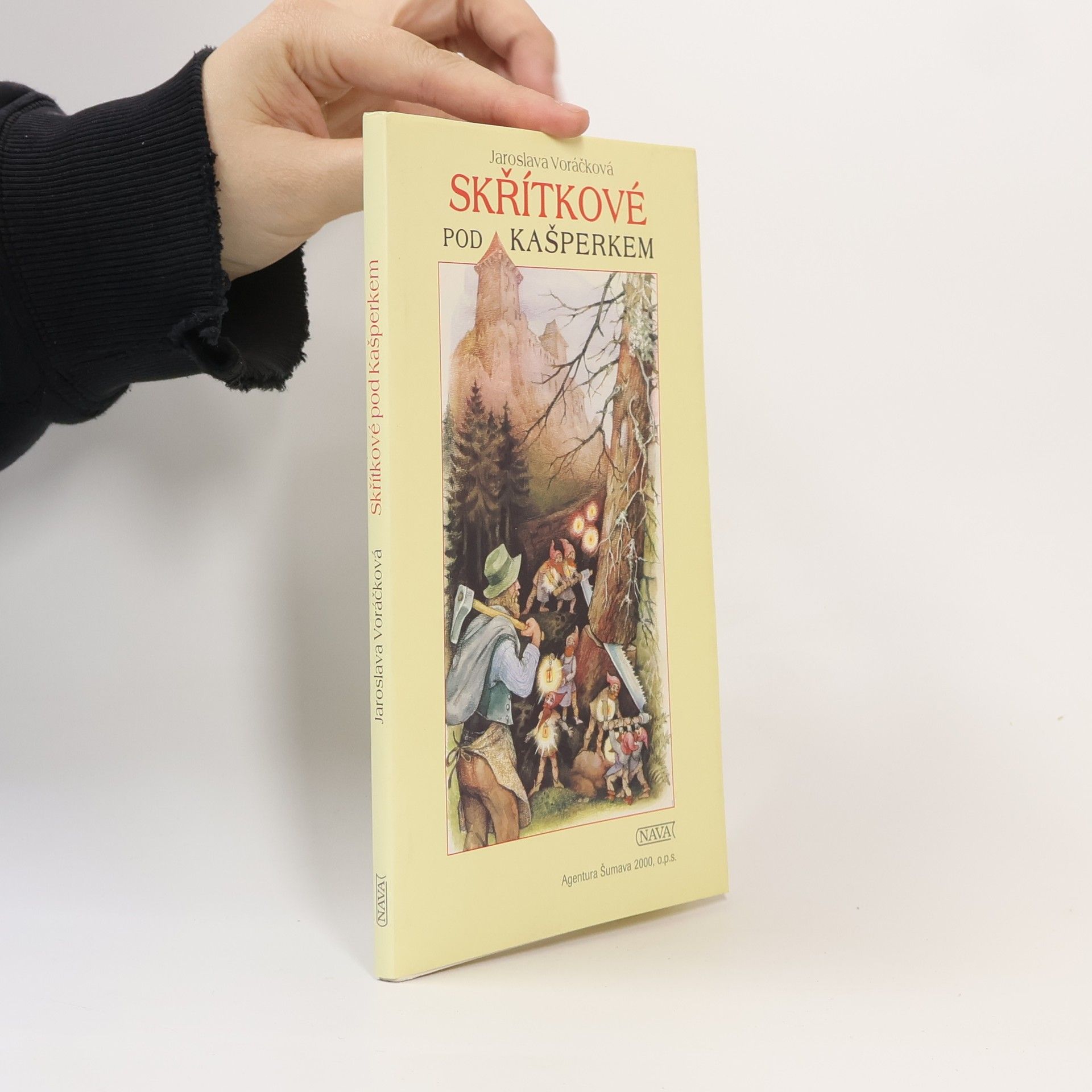 Jaroslava Voráčková Skřítkové pod Kašperkem. Pověsti střední Šumavy
