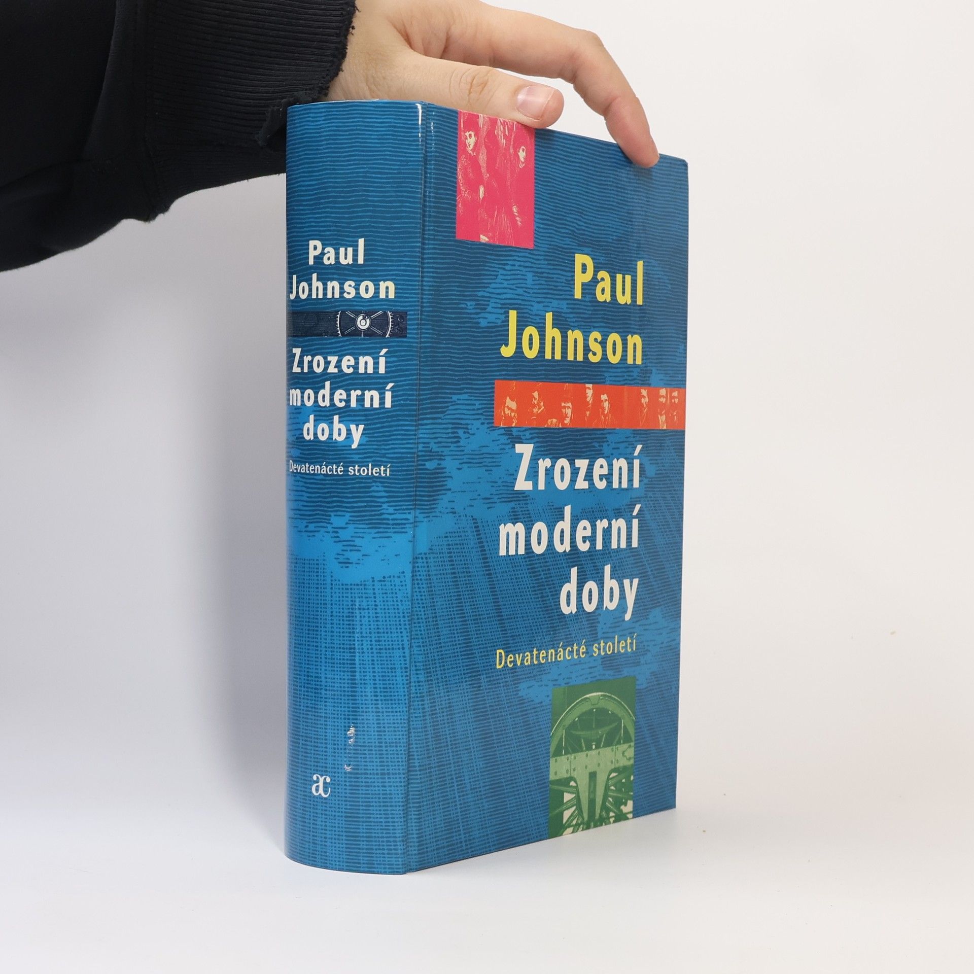 Paul Johnson Zrození moderní doby: Devatenácté století