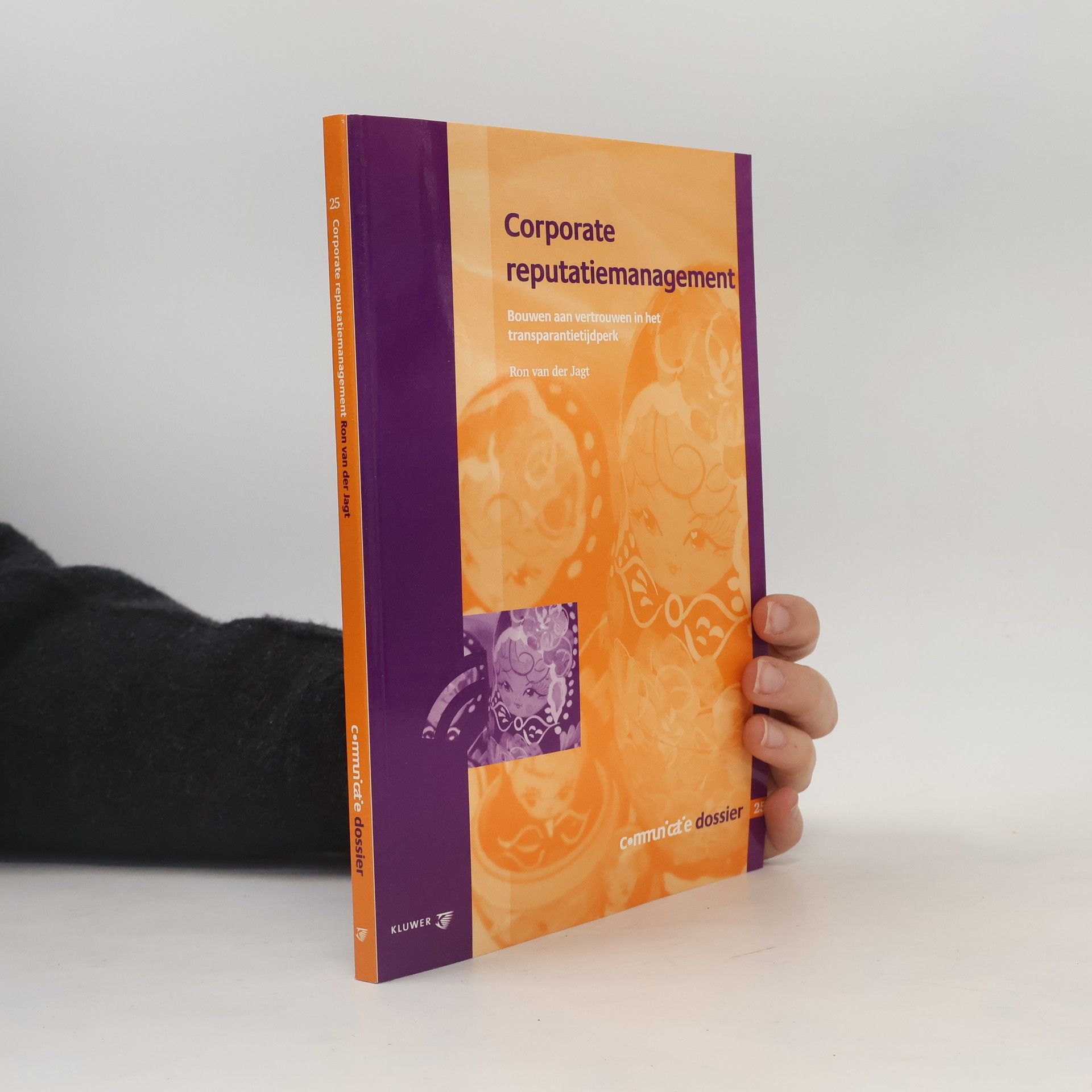 Ron van der Jagt Communicatie Dossier - 25: Corporate reputatiemanagement