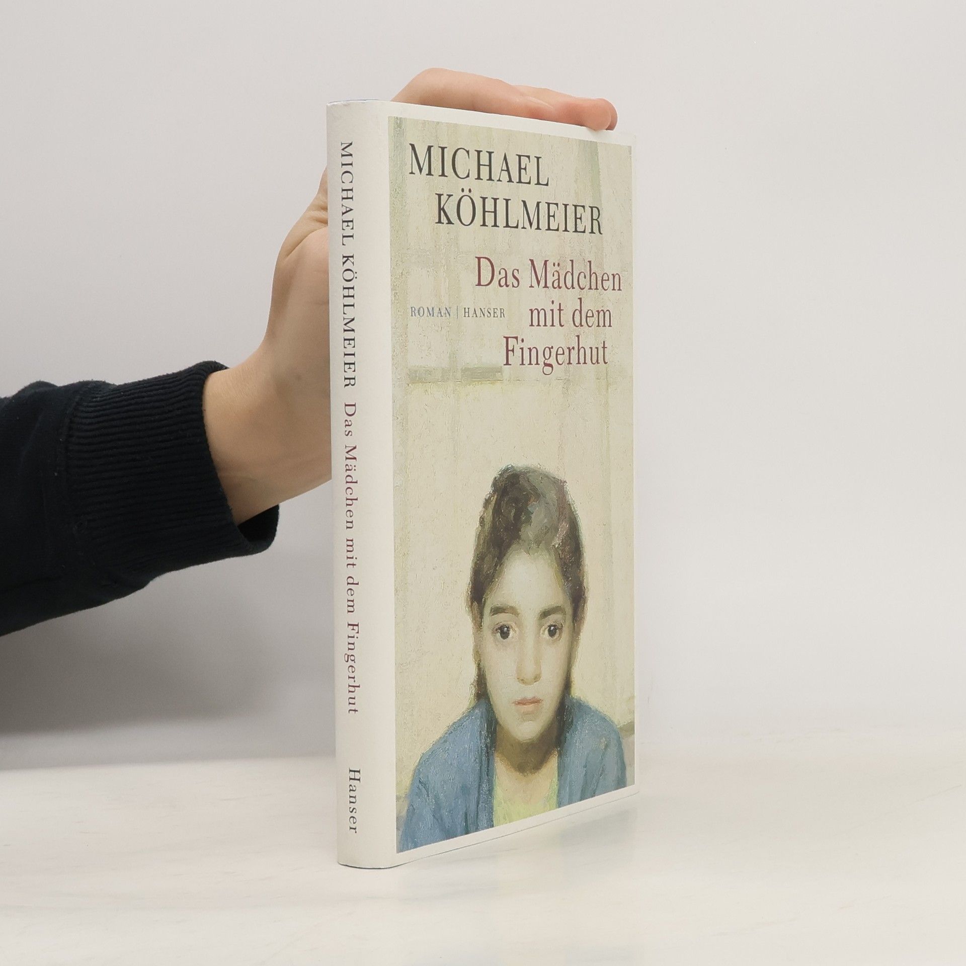 Michael Köhlmeier Das Mädchen mit dem Fingerhut