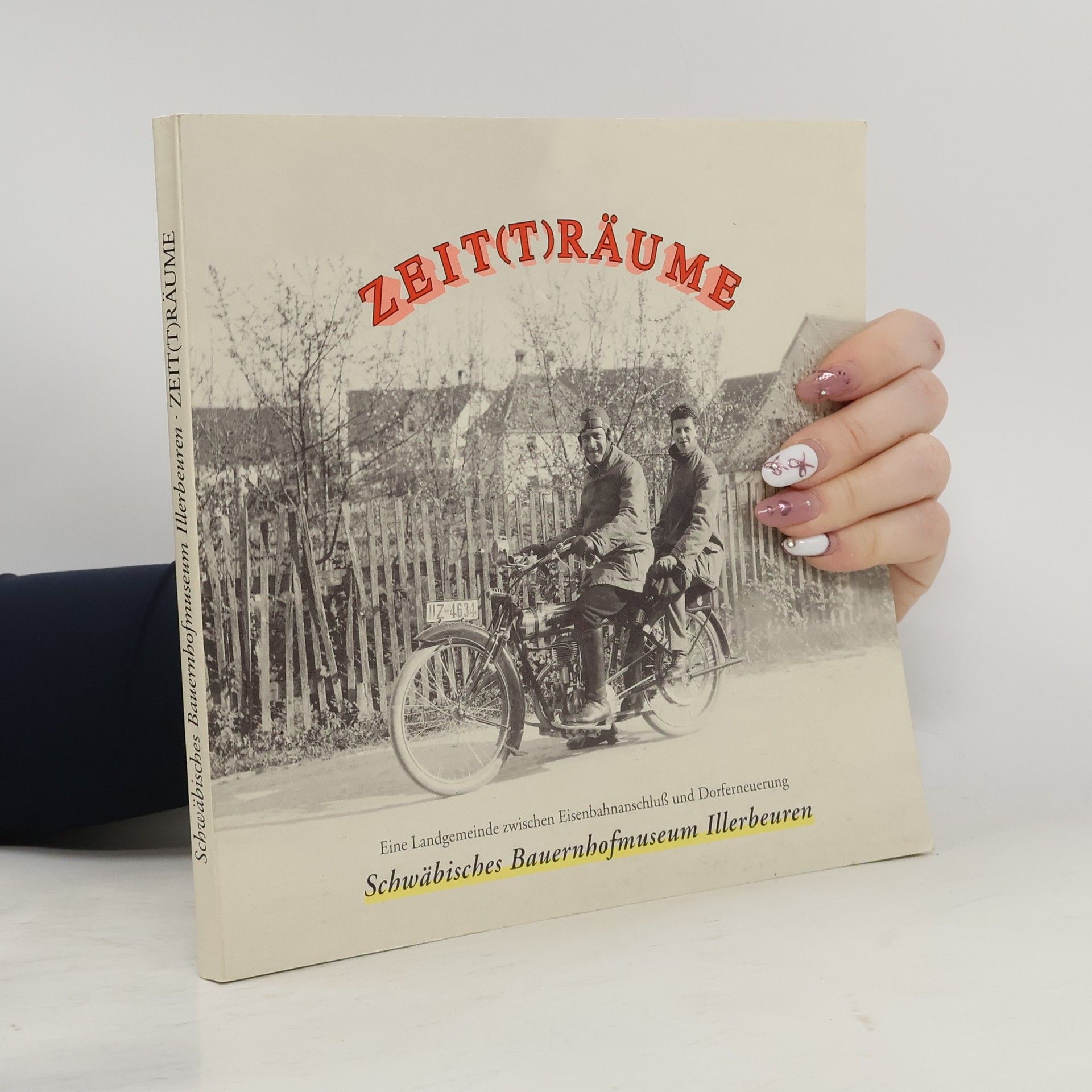 Michael Kamp Druckerzeugnisse des Schwäbischen Bauernhofmuseums Illerbeuren: Zeit(t)räume
