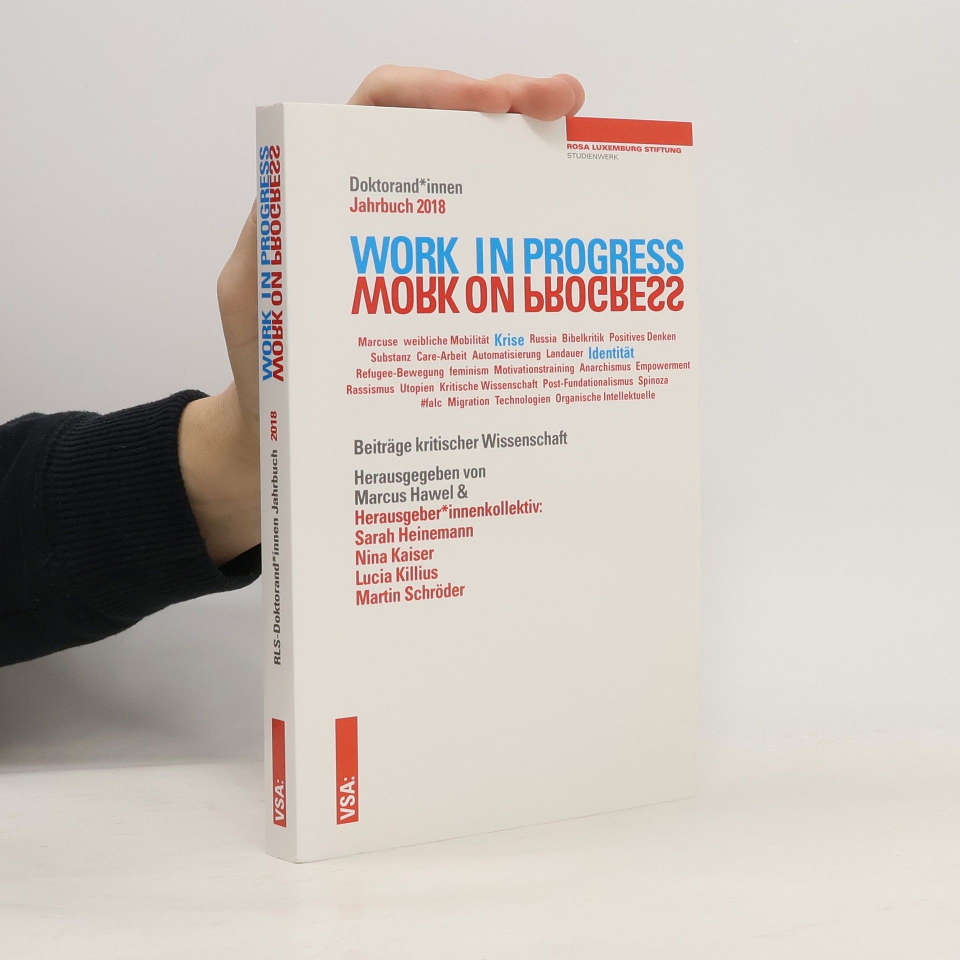 Marcus Hawel Doktorand_innen-Jahrbuch der Rosa-Luxemburg-Stiftung - 2018: Work in Progress. Work on Progress.