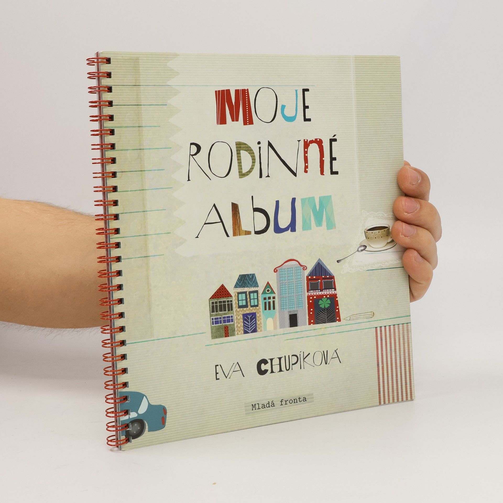 Eva Chupíková Moje rodinné album