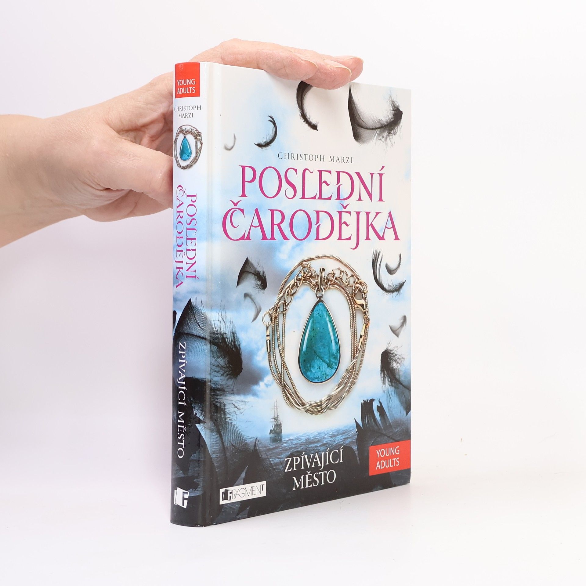Christoph Marzi Poslední čarodějka. Zpívající město