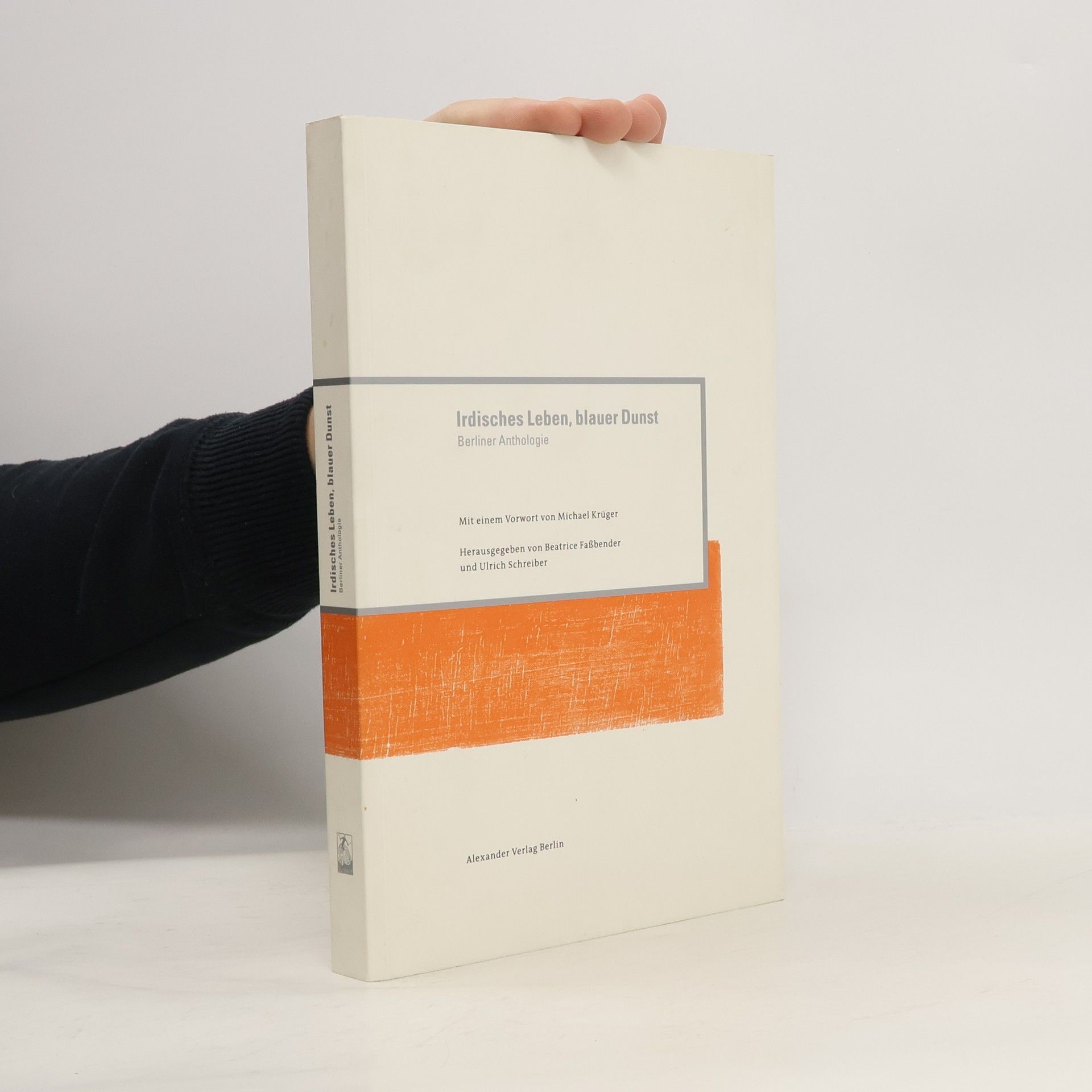 Irdisches Leben, blauer Dunst