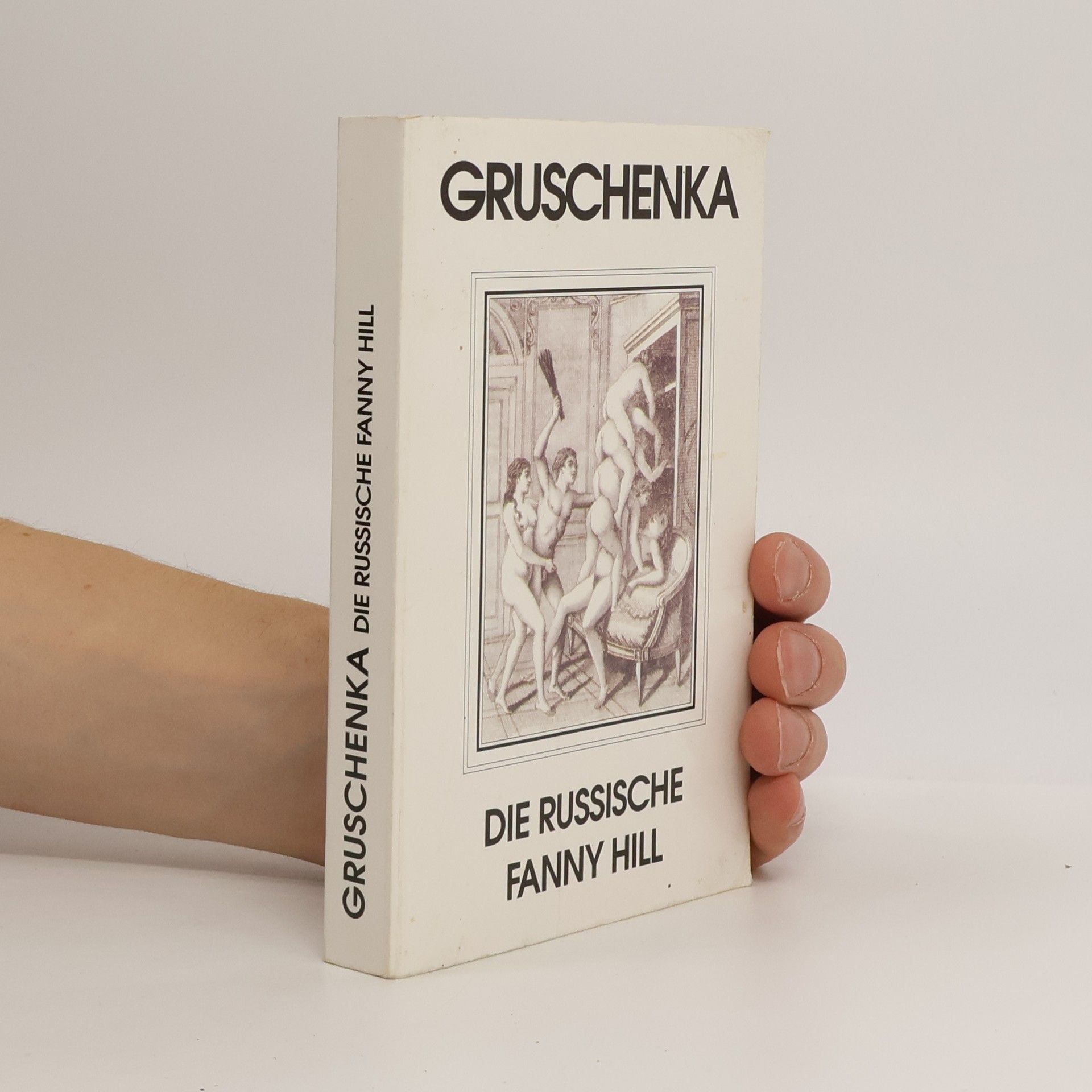 Autorenkollektiv Gruschenka: Die russische Fanny Hill