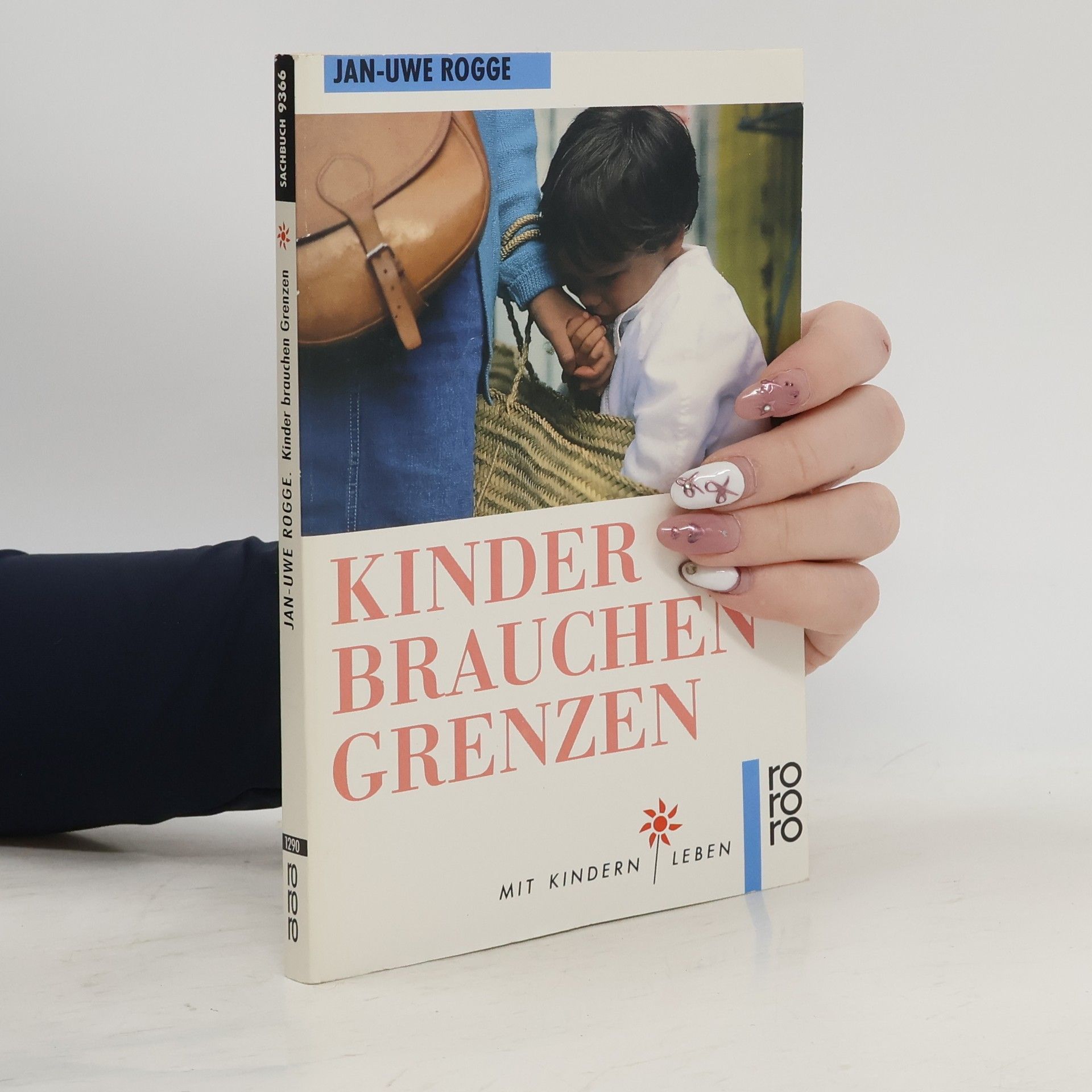 Jan-Uwe Rogge Kinder brauchen Grenzen