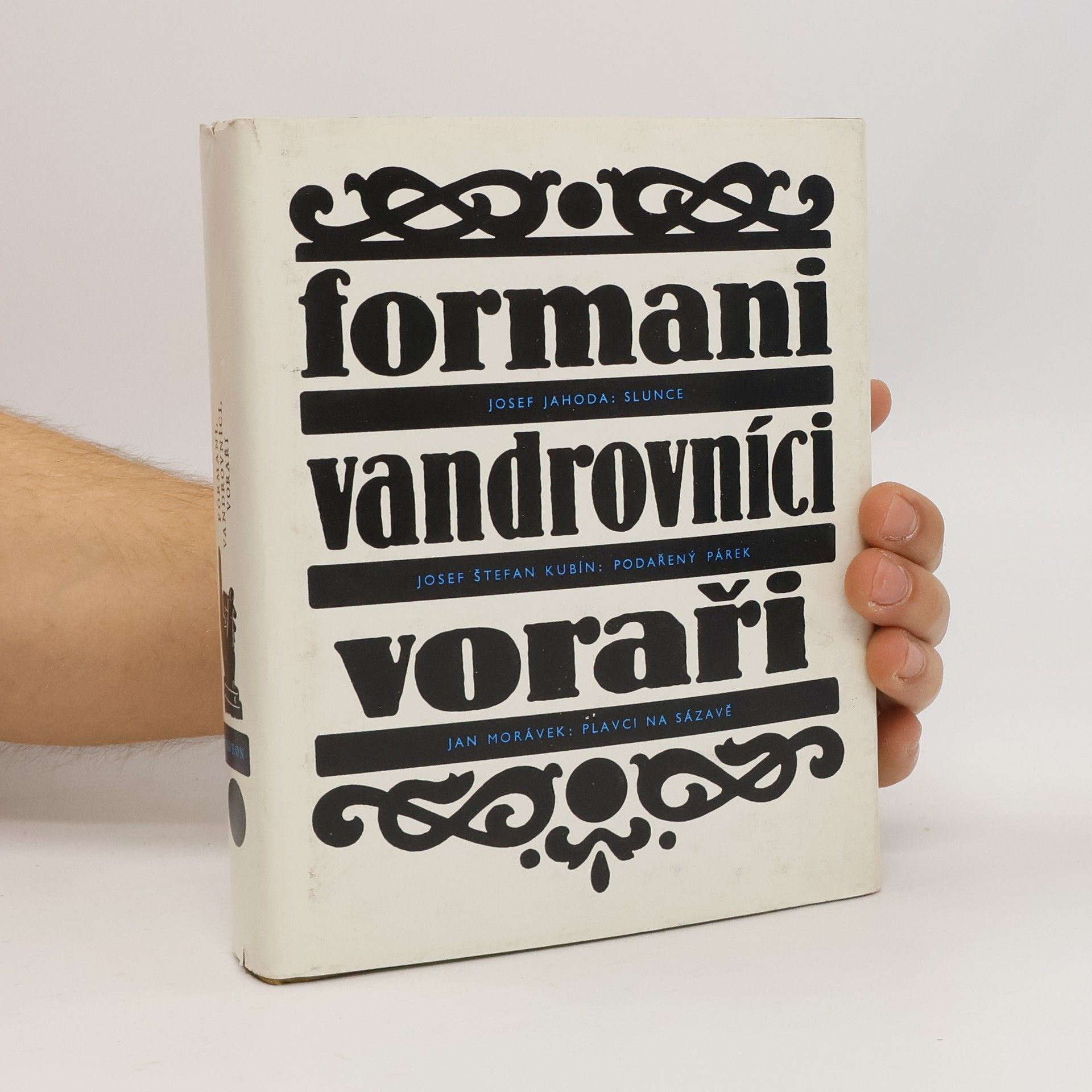 Formani. Vandrovníci. Voraři