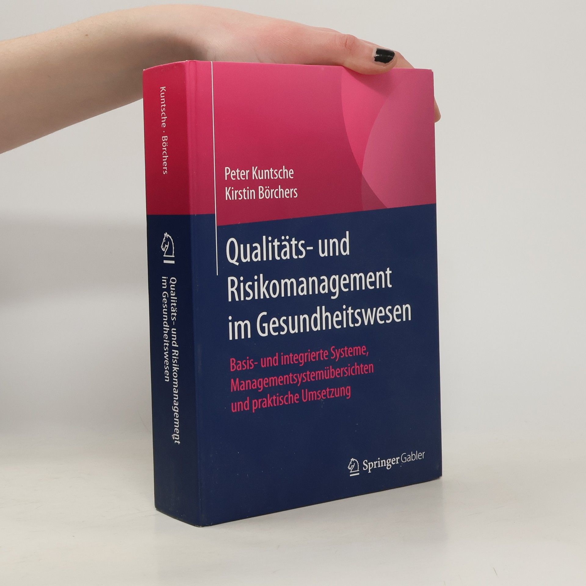 Peter Kuntsche Qualitäts- und Risikomanagement im Gesundheitswesen