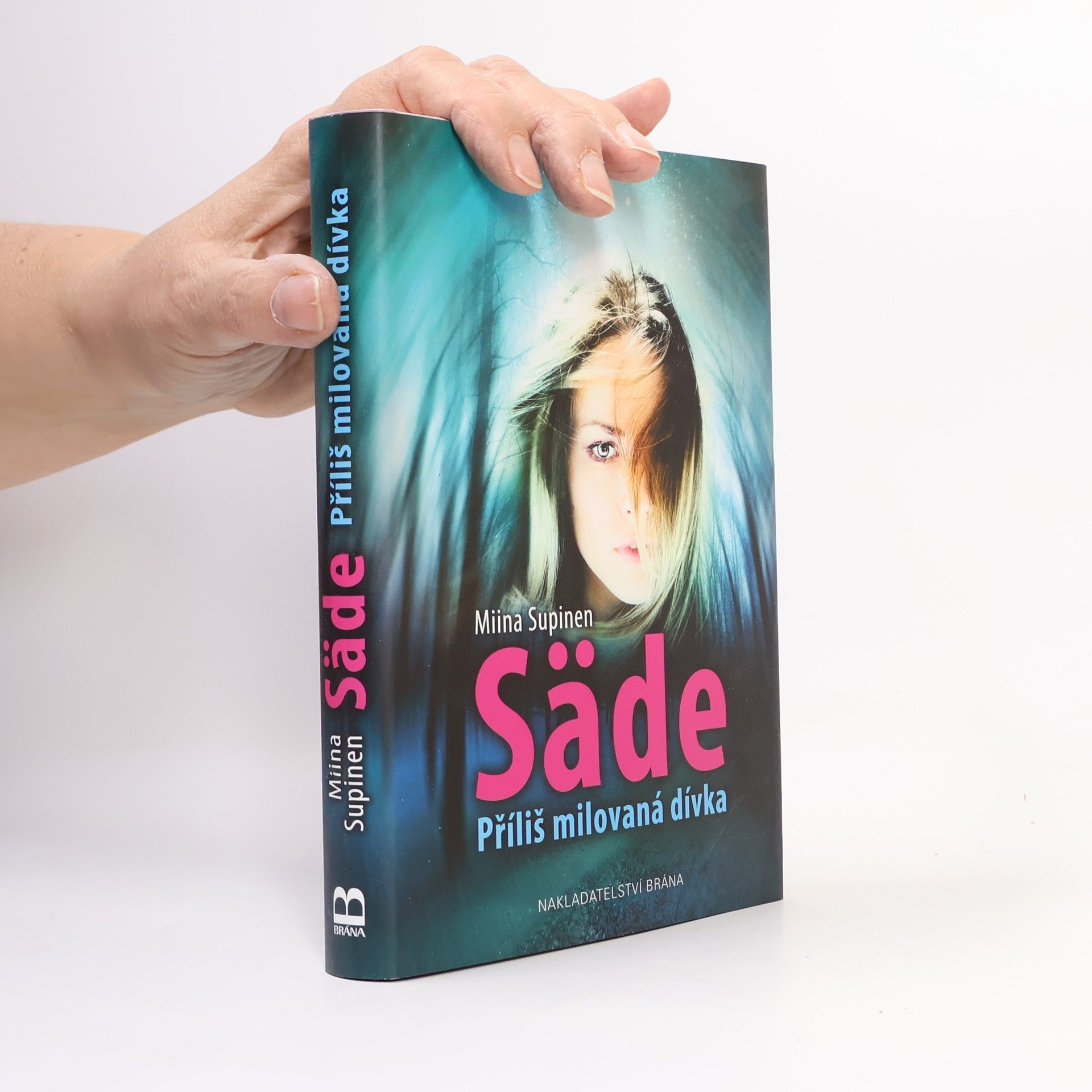 Miina Supinen Säde : příliš milovaná dívka