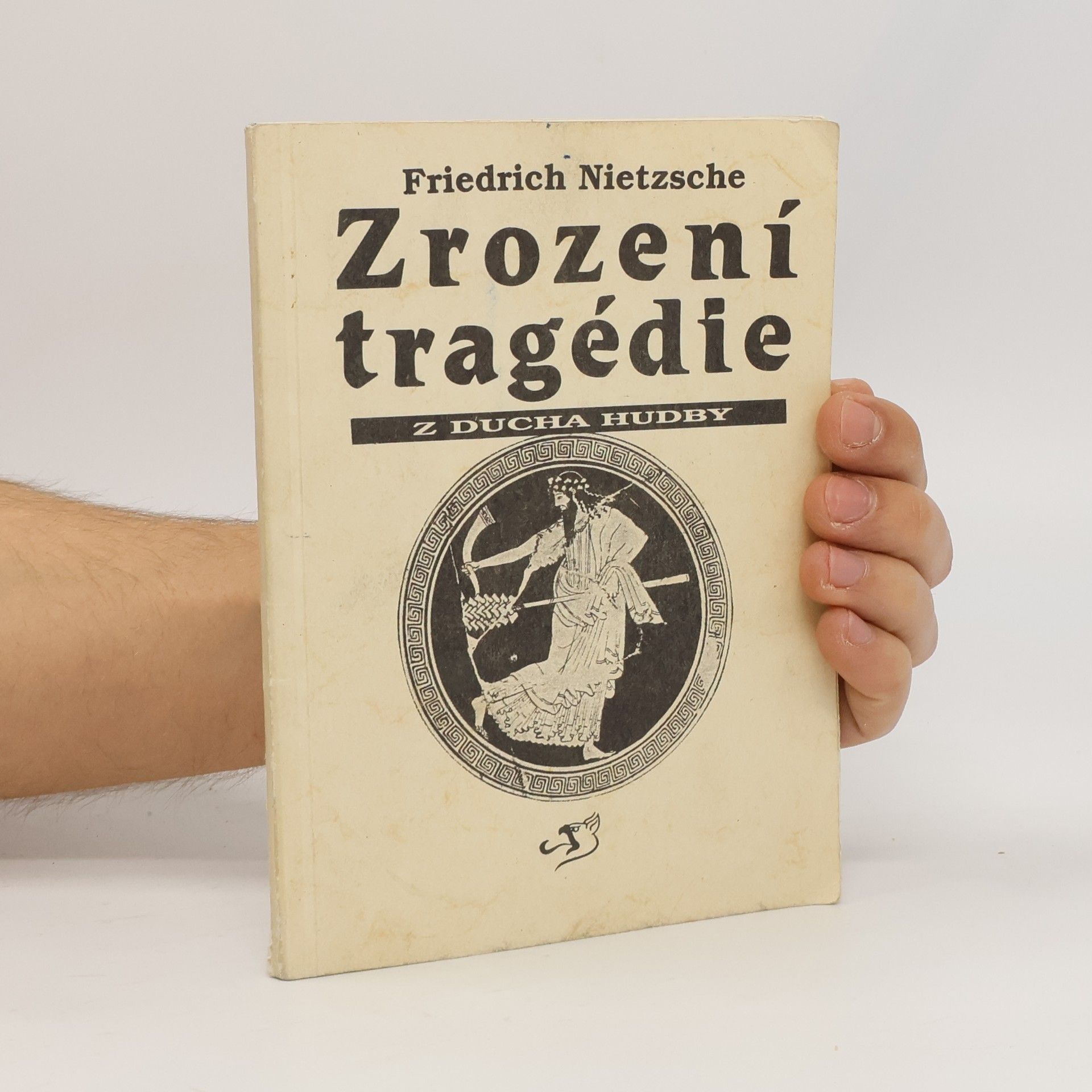 Friedrich Nietzsche Zrození tragédie z ducha hudby