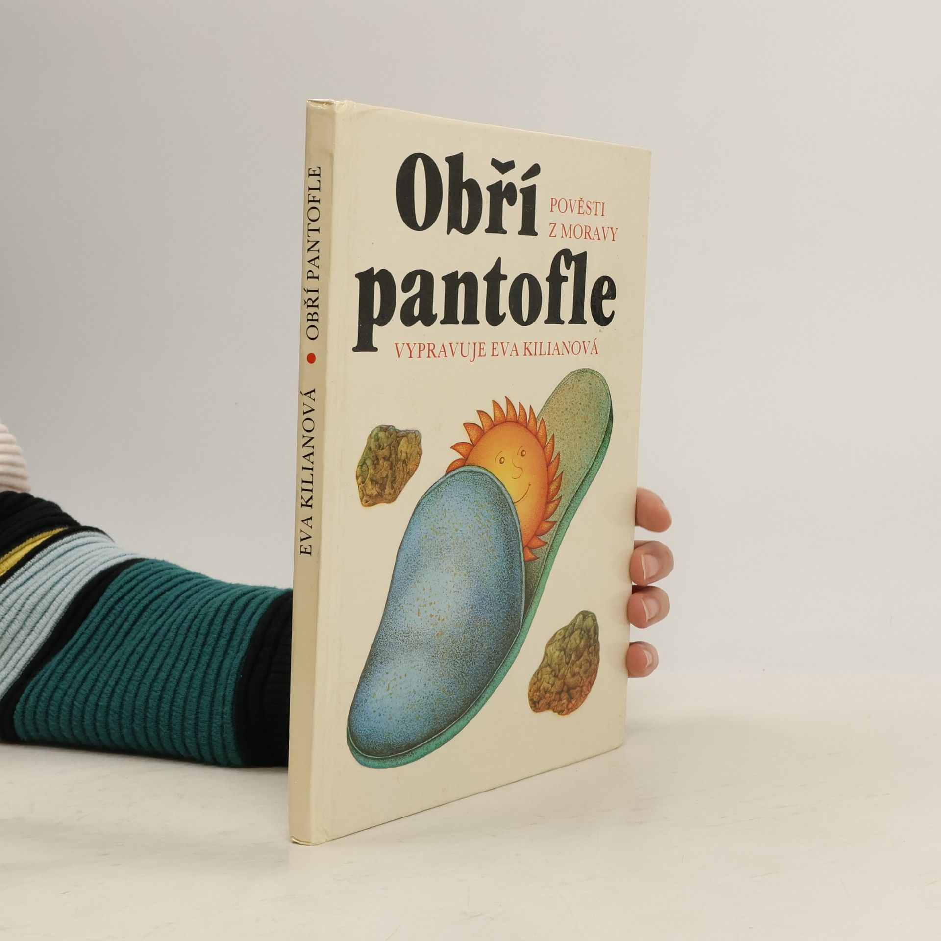 Eva Kilianová Obří pantofle. Pověsti z Moravy