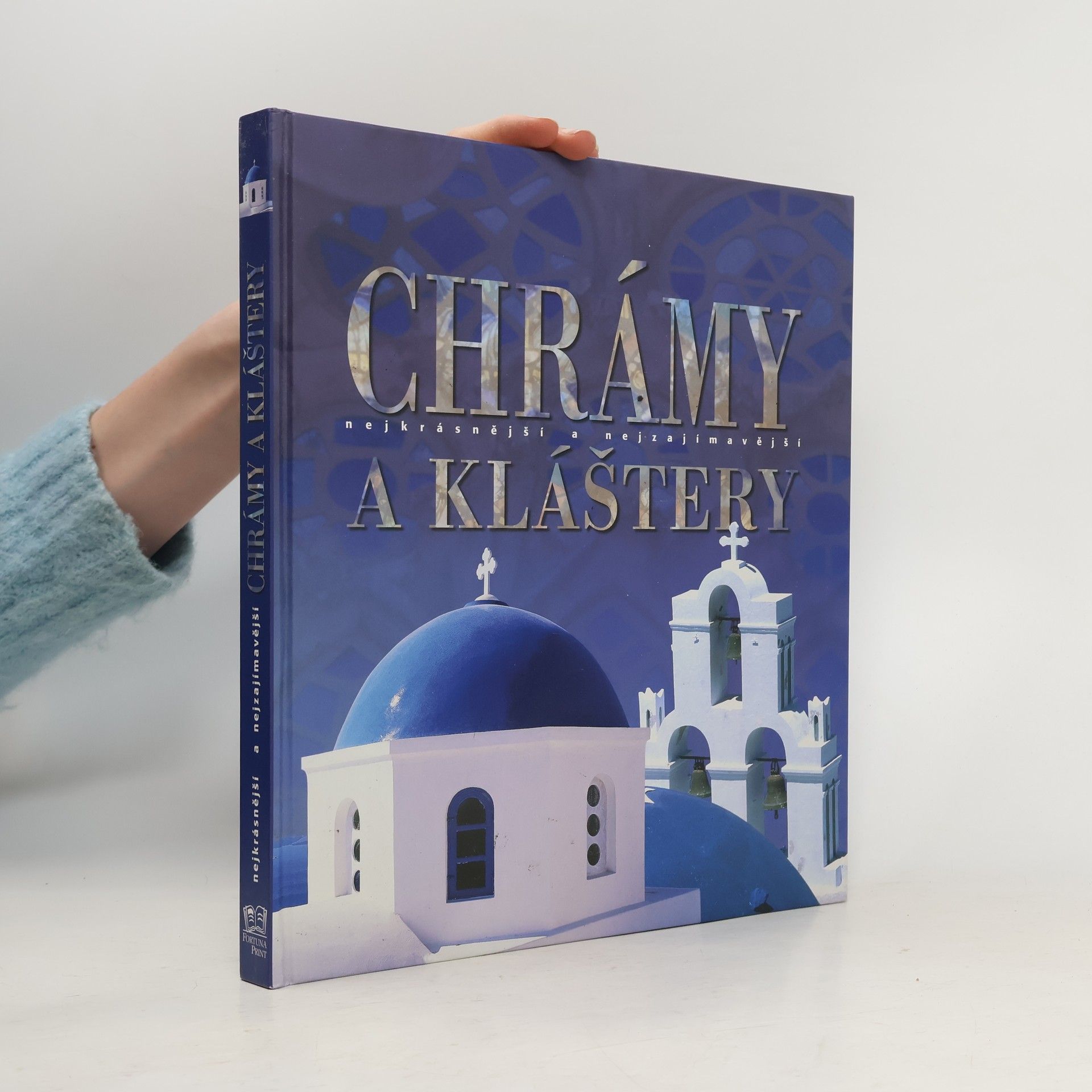 Kolektiv autorů Chrámy a kláštery : nejkrásnější a nejzajímavější