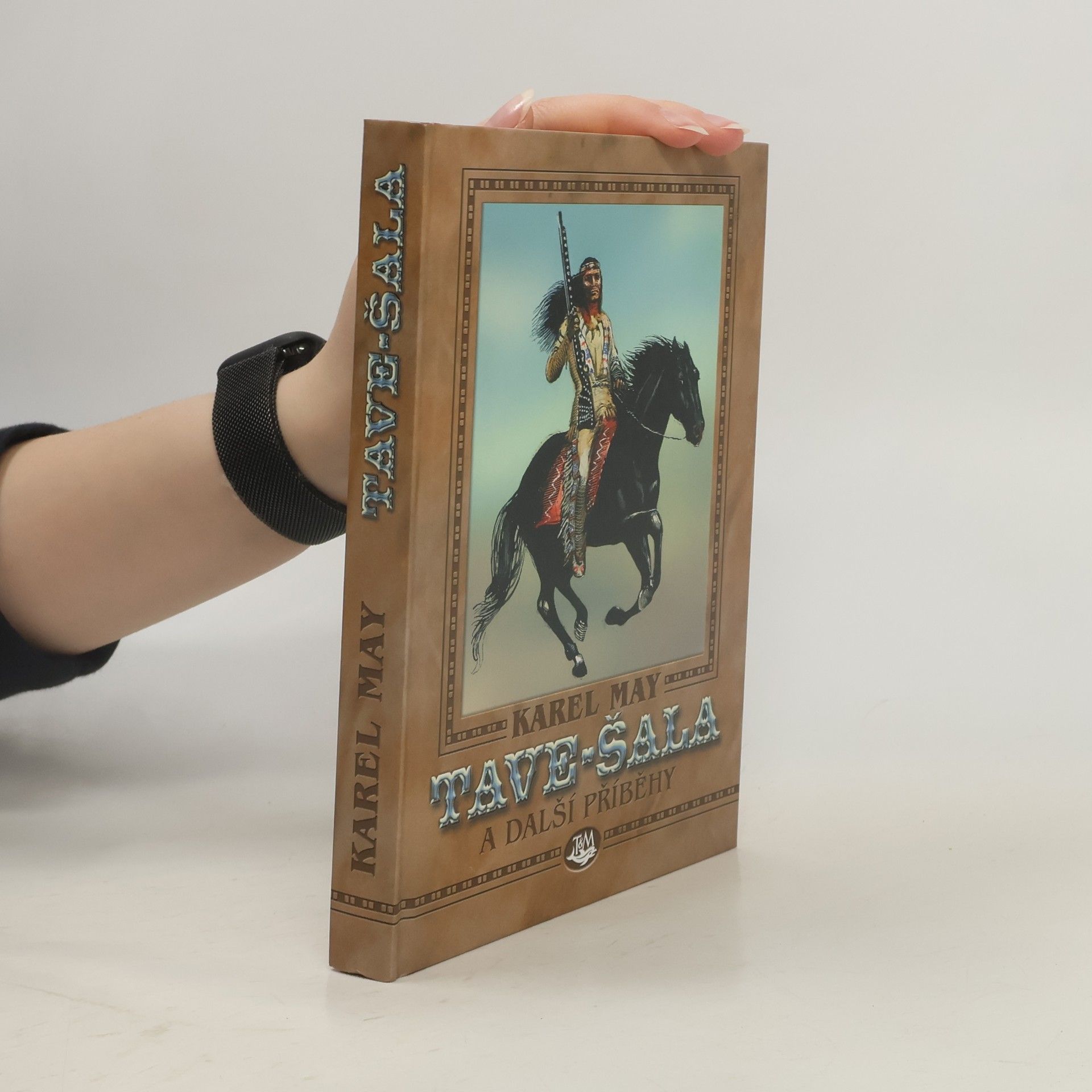 Karl May Tave-šala a další příběhy