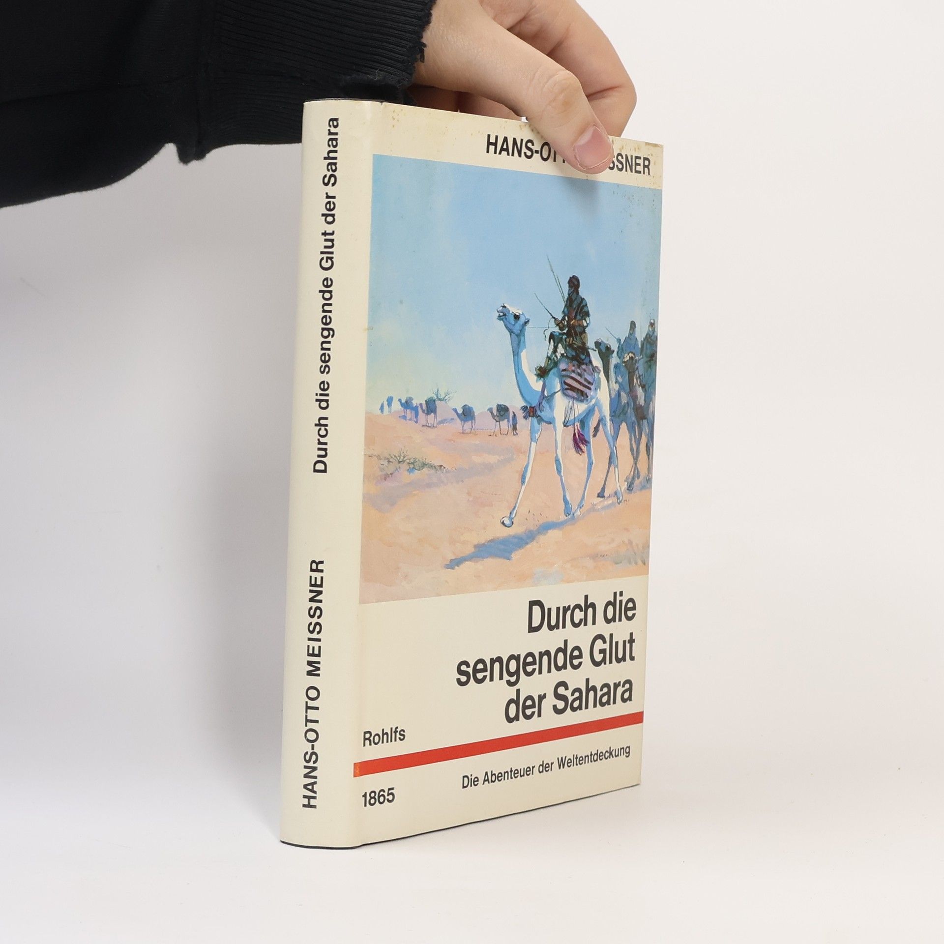 Hans-Otto Meissner Durch die sengende Glut der Sahara