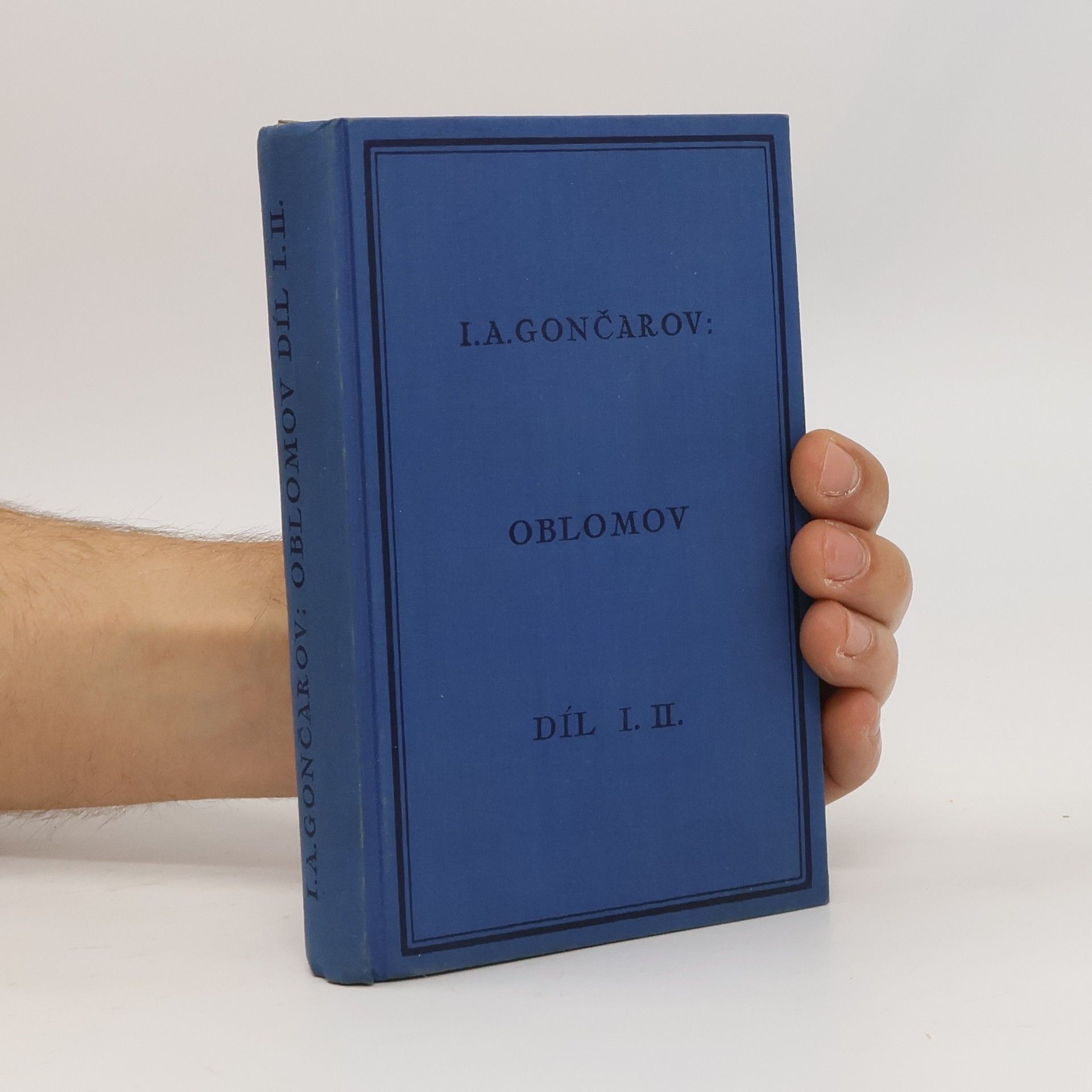 Ivan Alexandrovič Gončarov Oblomov I. - II.