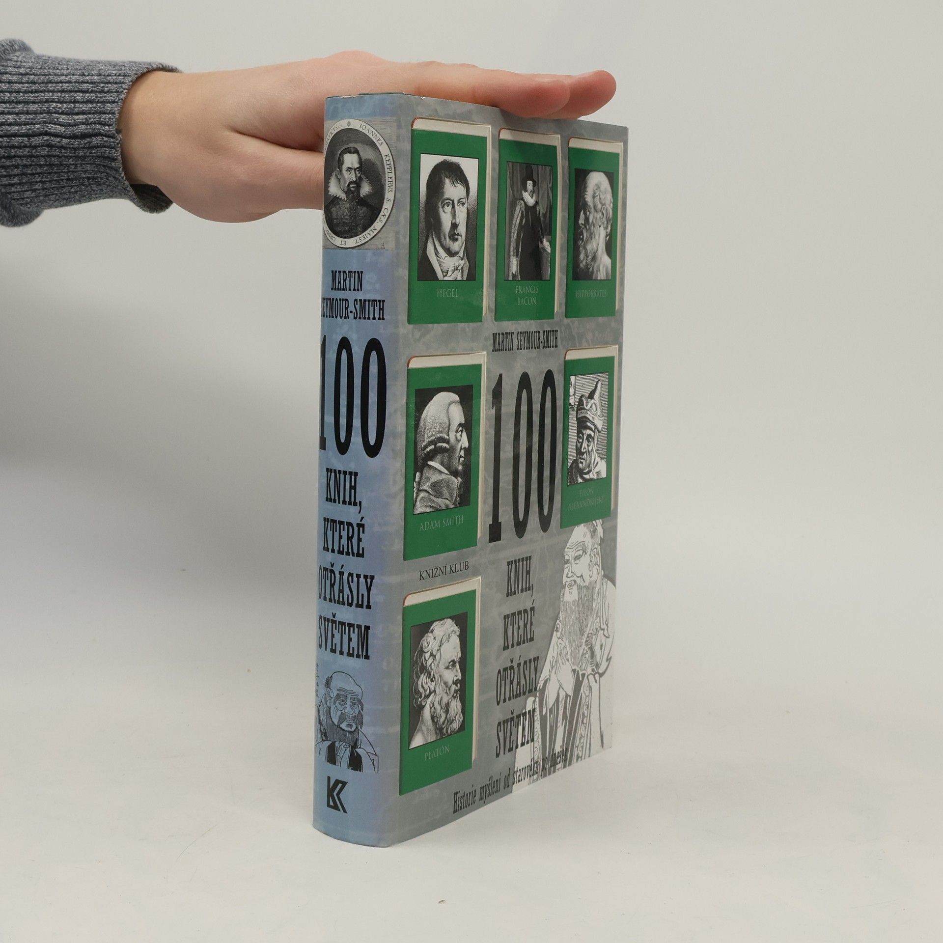 Martin Seymour-Smith 100 knih, které otřásly světem. Historie myšlení od starověku po dnešek
