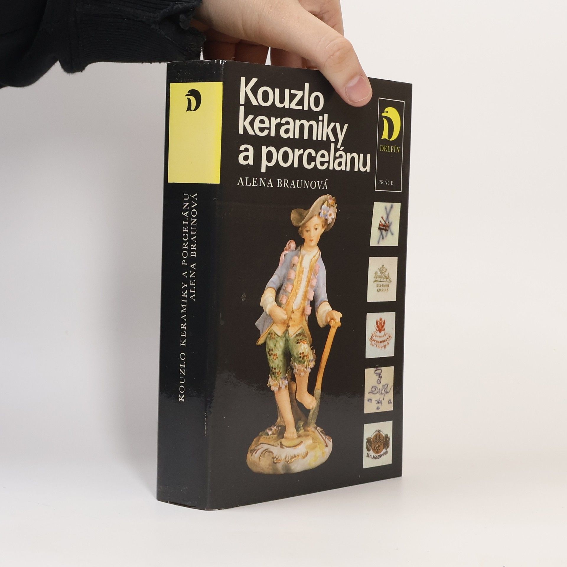 Alena Braunová Kouzlo keramiky a porcelánu