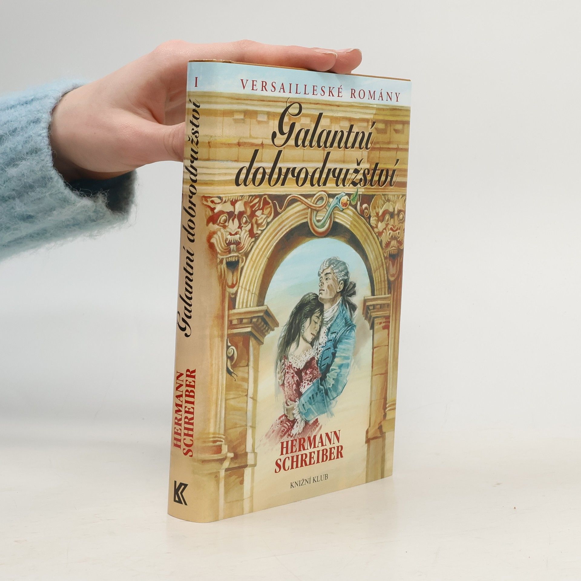 Hermann Schreiber Versailleské romány. I, Galantní dobrodružství