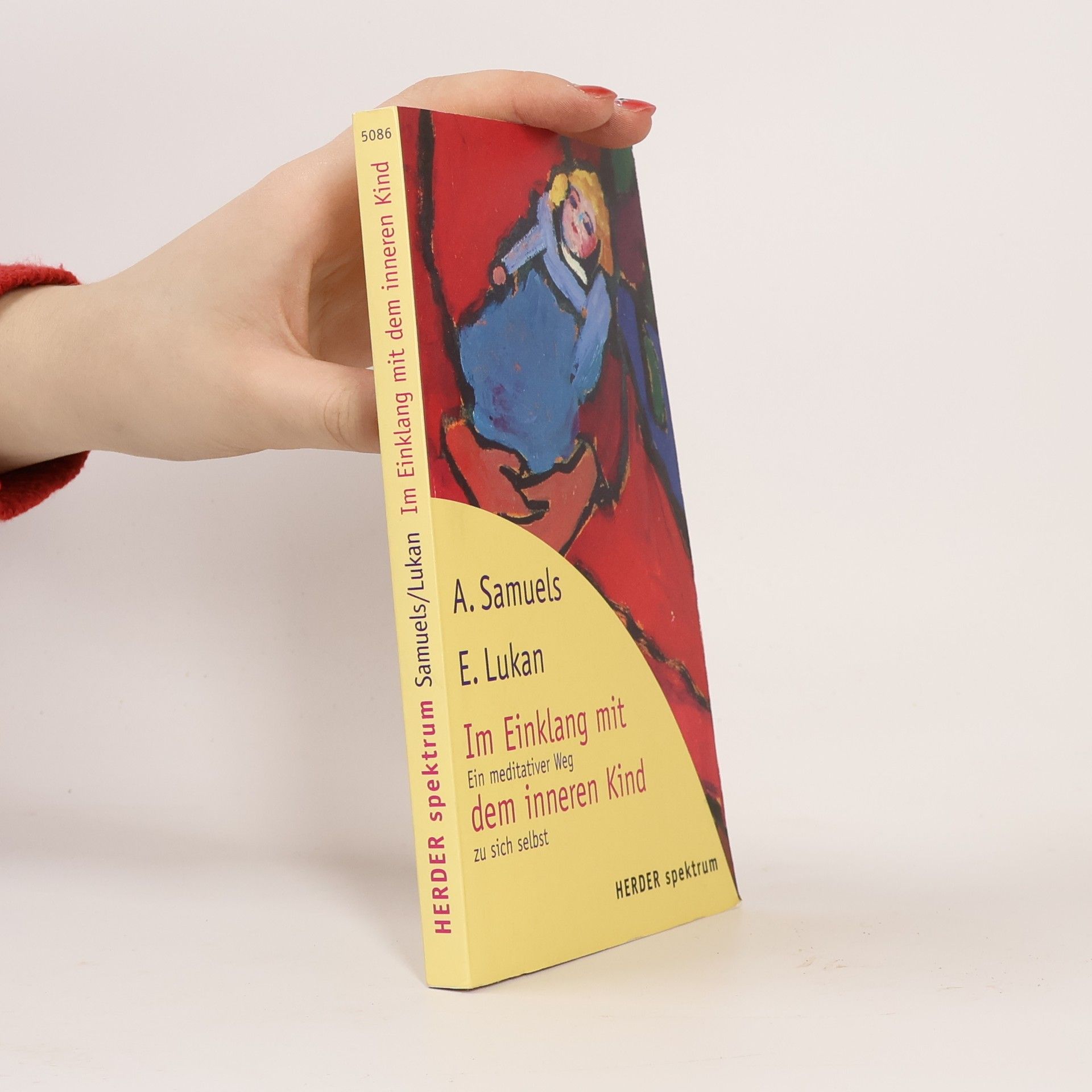 A. Samuels Im Einklang mit. Ein meditativer Weg dem inneren Kind zu sich selbst